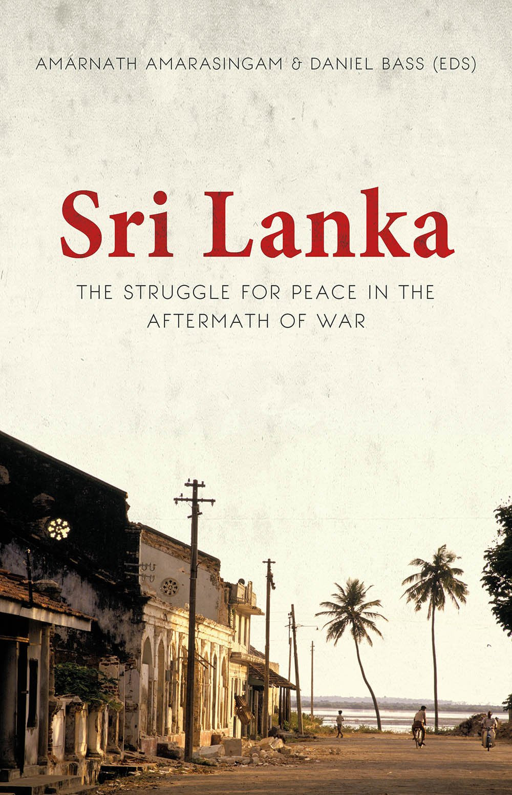 Sri Lanka: The Struggle for Peace in the Aftermath of War book
