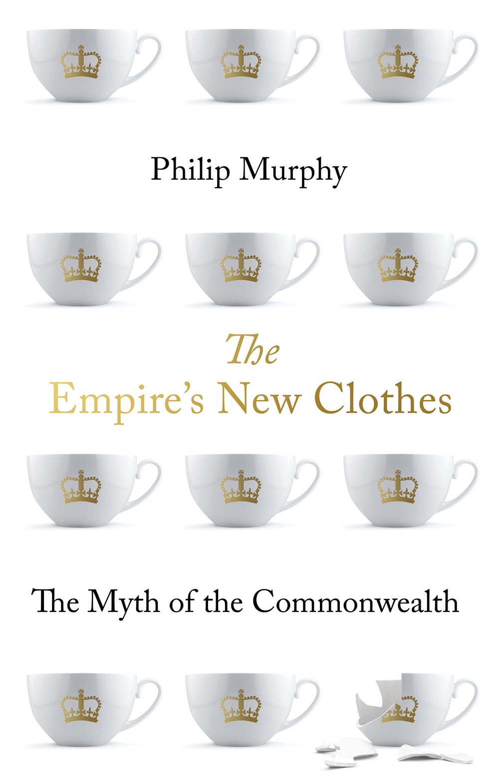 The Empire's New Clothes: The Myth of the Commonwealth book