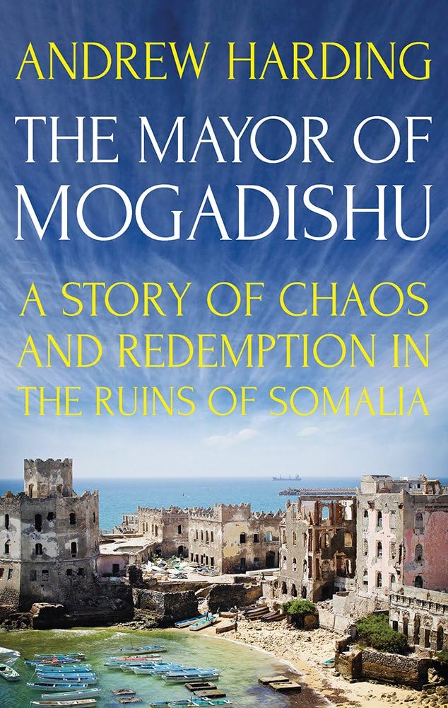 The Mayor of Mogadishu Politics & History