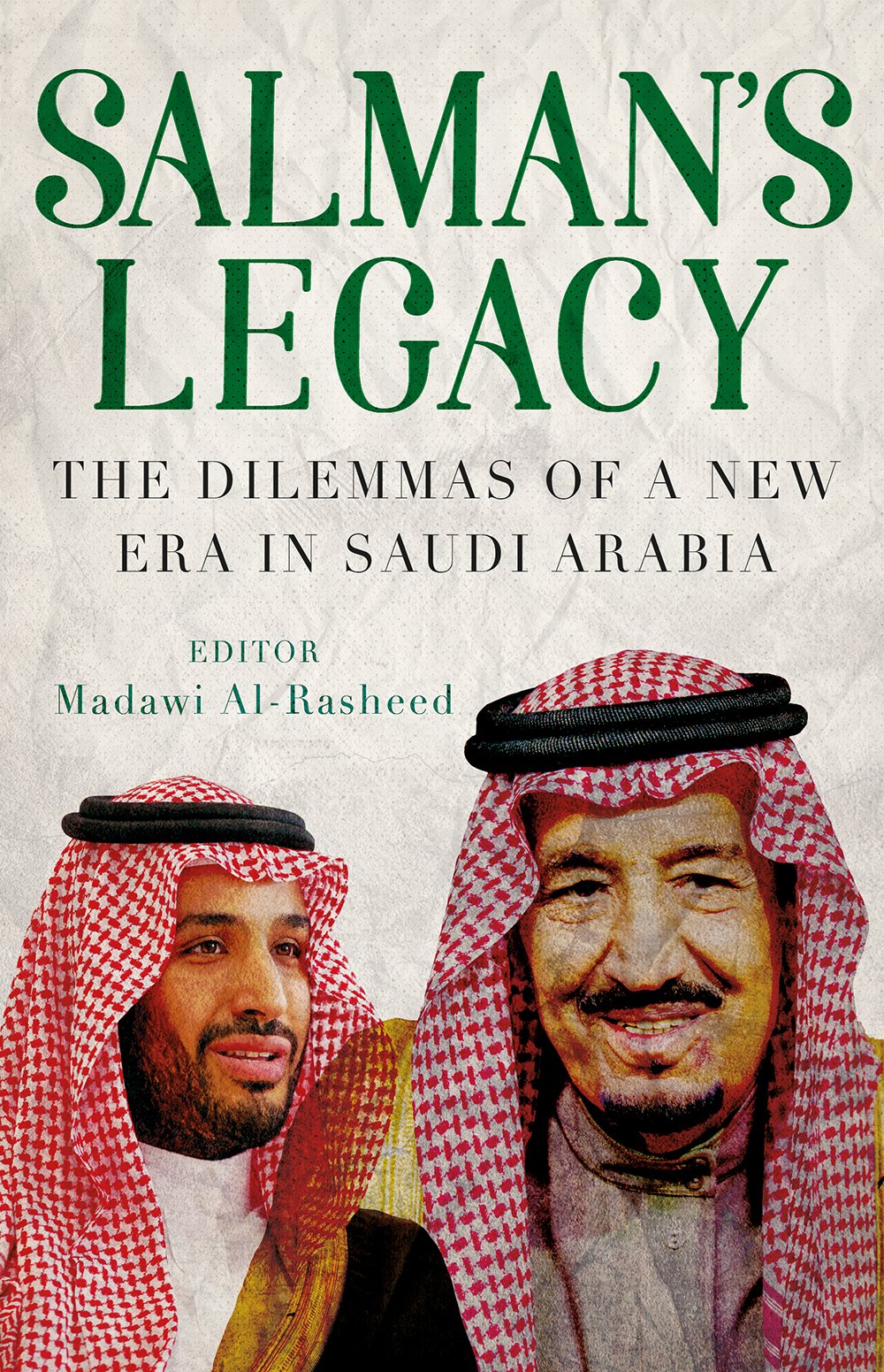 Salman's Legacy: The Dilemmas of a New Era in Saudi Arabia Social Sciences