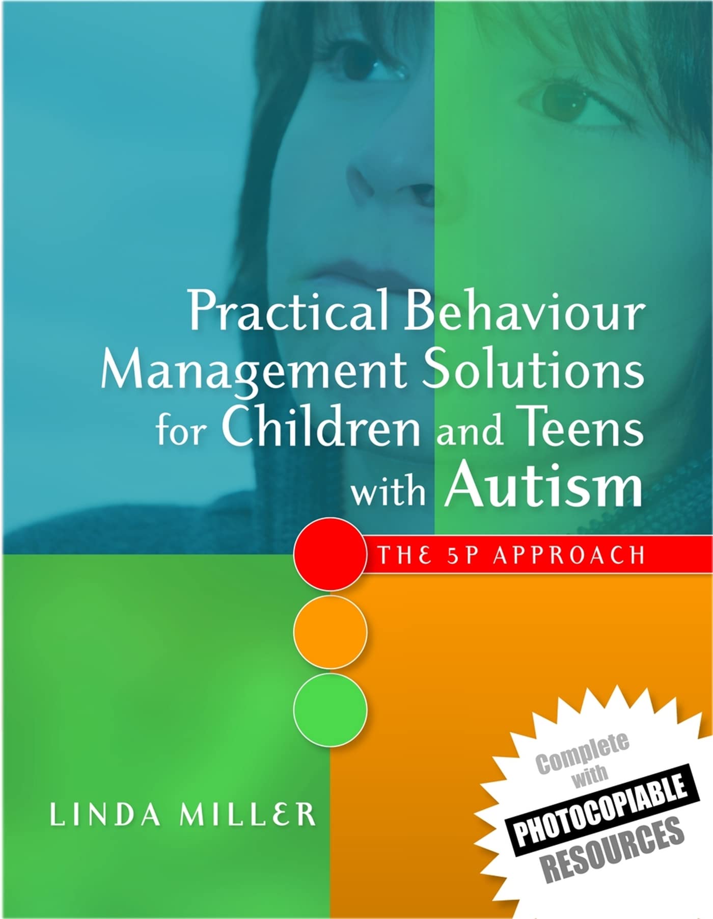 Practical Behaviour Management Solutions for Children and Teens with Autism: The 5P Approach book