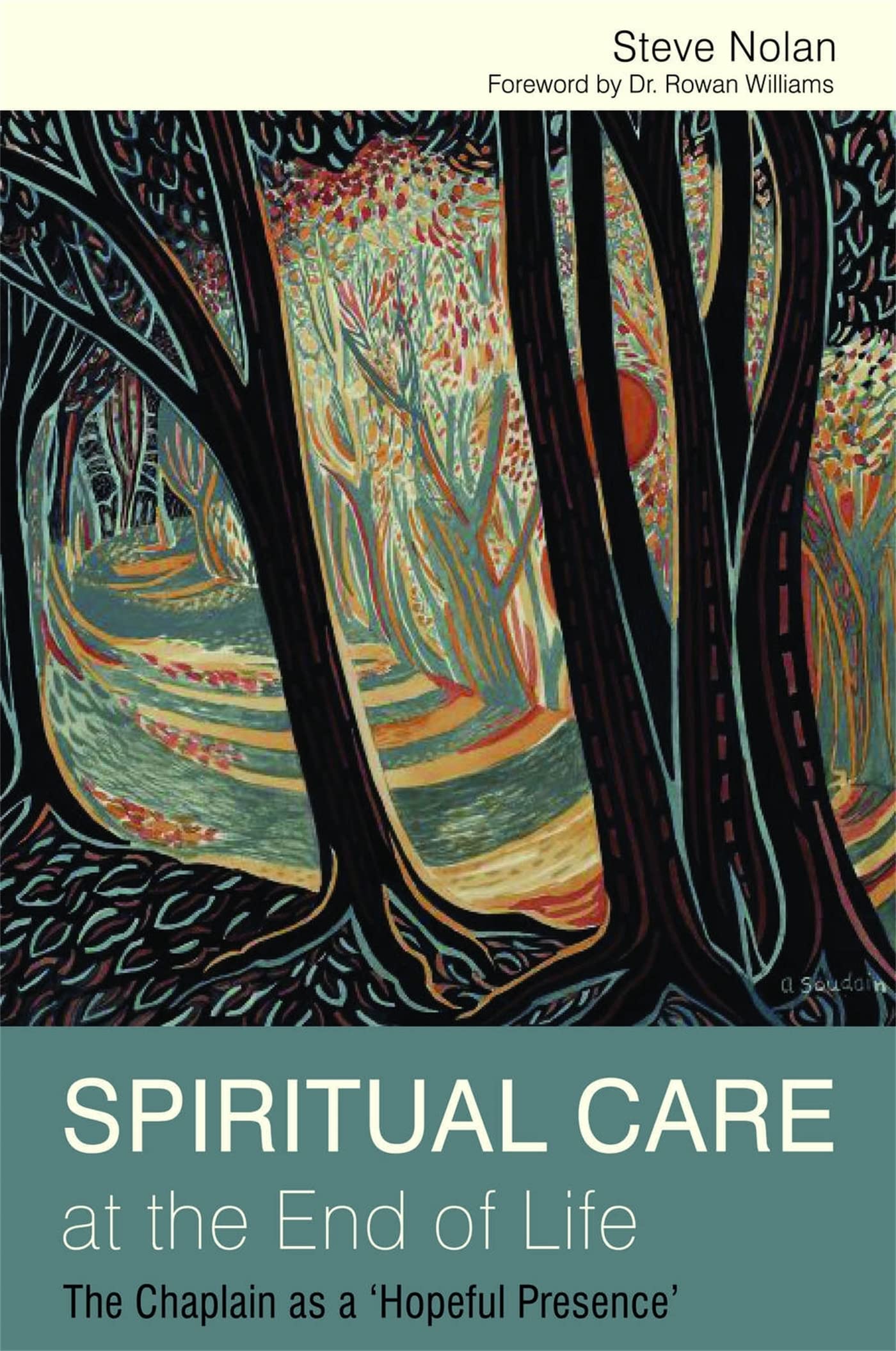 Spiritual Care at the End of Life: The Chaplain As a 'Hopeful Presence' book