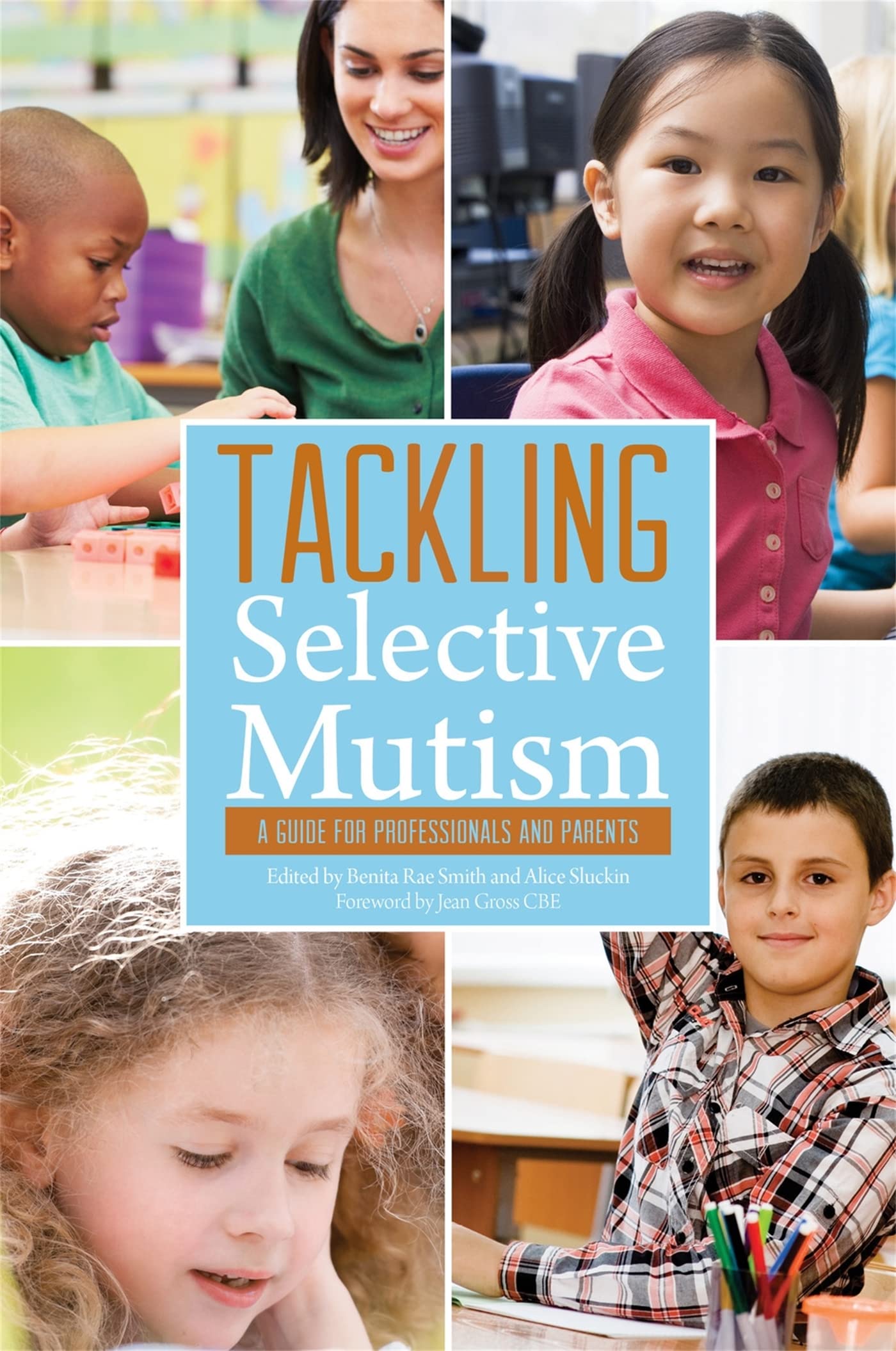 Tackling Selective Mutism: A Guide for Professionals and Parents book