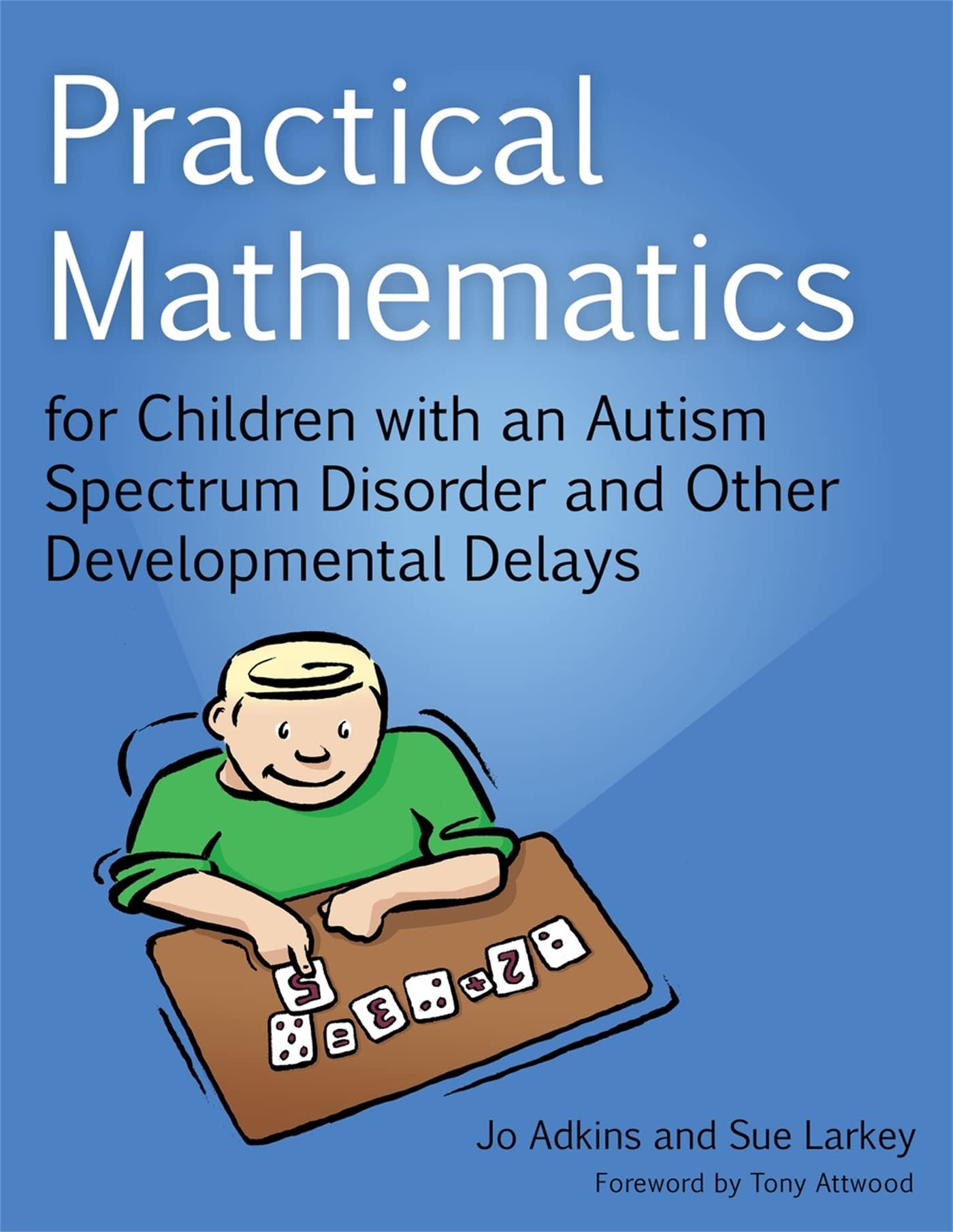 Practical Mathematics for Children with an Autism Spectrum Disorder and Other Developmental Delays Education & Training
