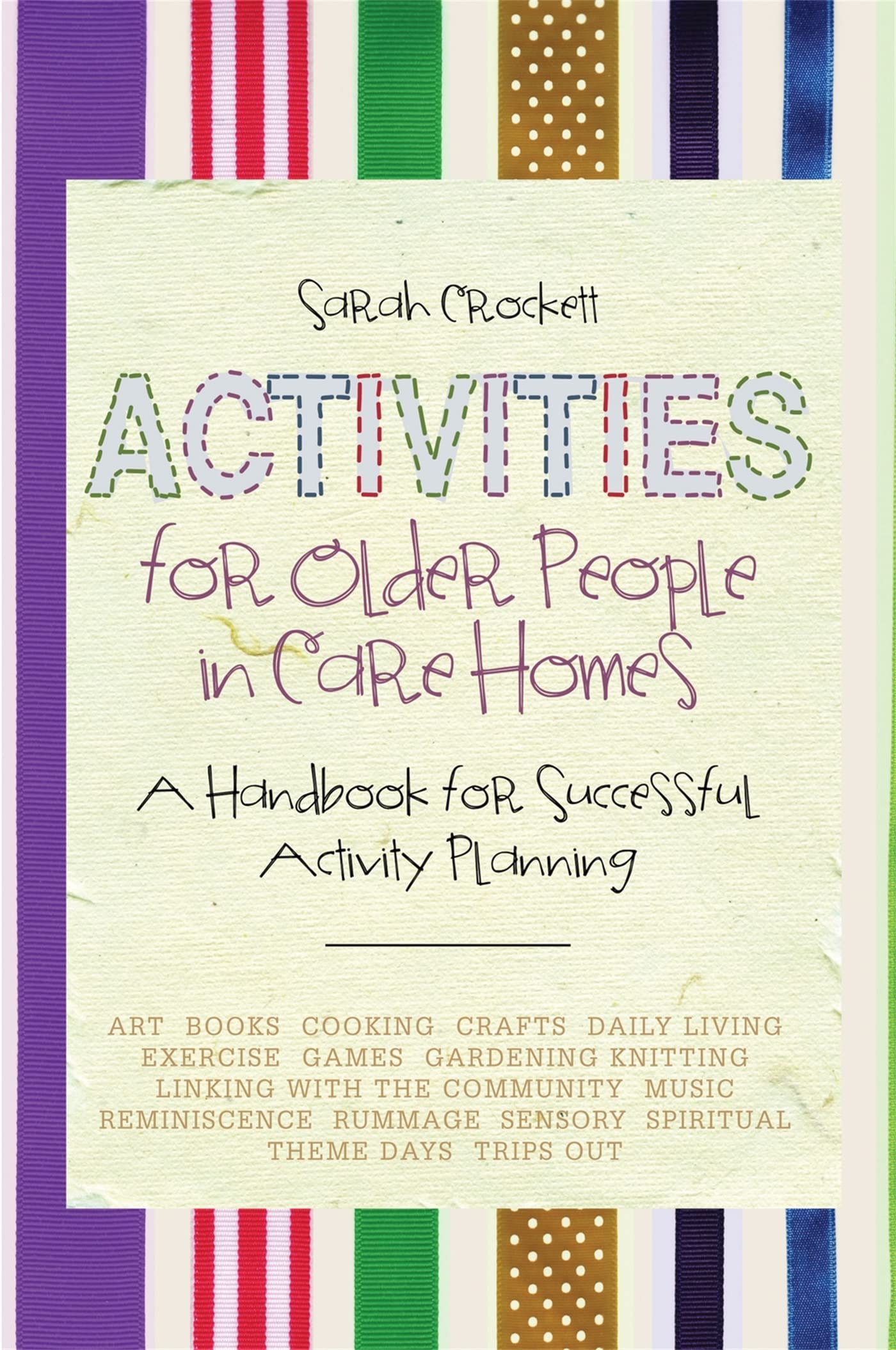 Activities for Older People in Care Homes: A Handbook for Successful Activity Planning book