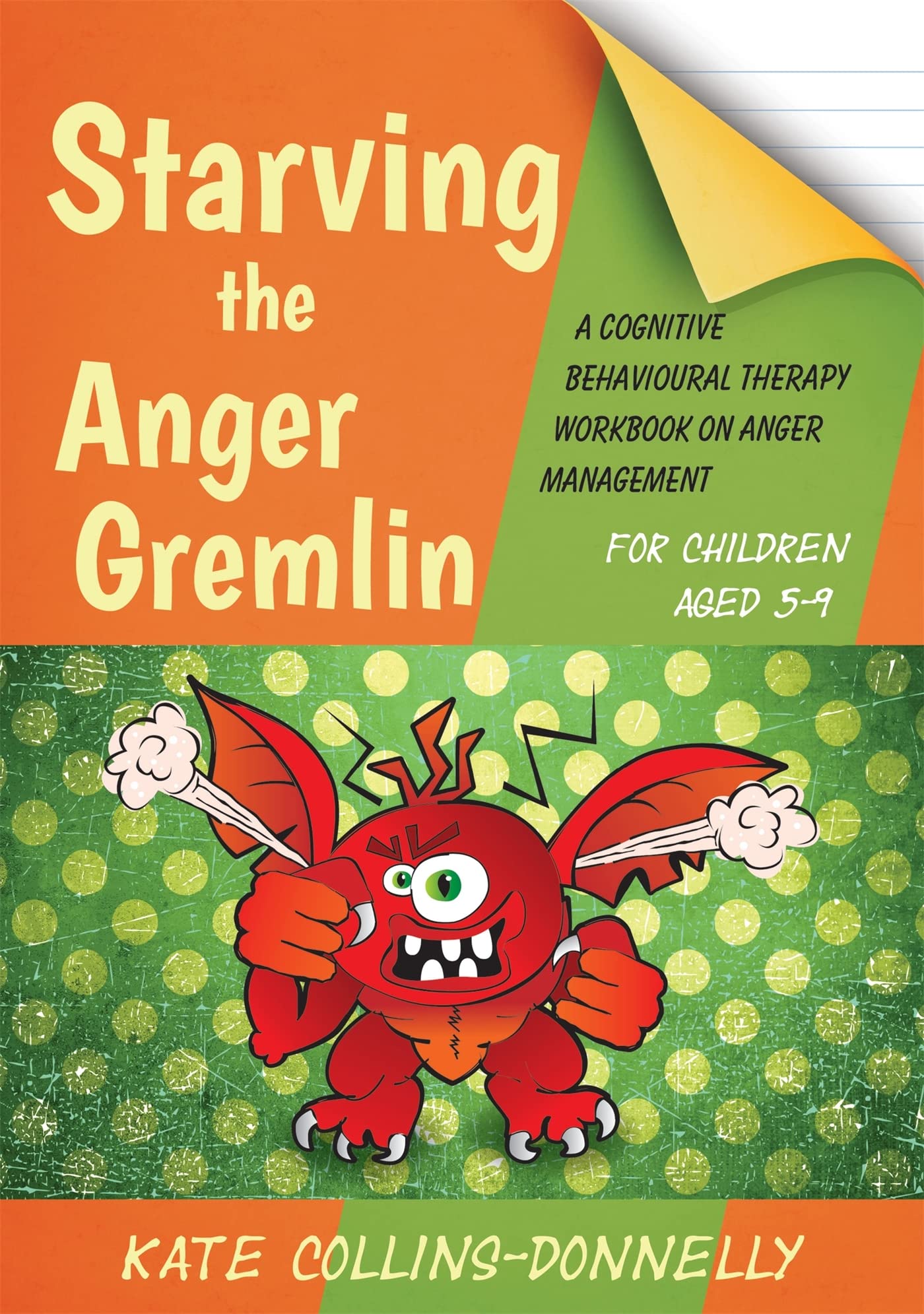 Starving the Anger Gremlin for Children Aged 5-9: A Cognitive Behavioural Therapy Workbook on Anger Management (Gremlin and Thief CBT Workbooks) Self-help