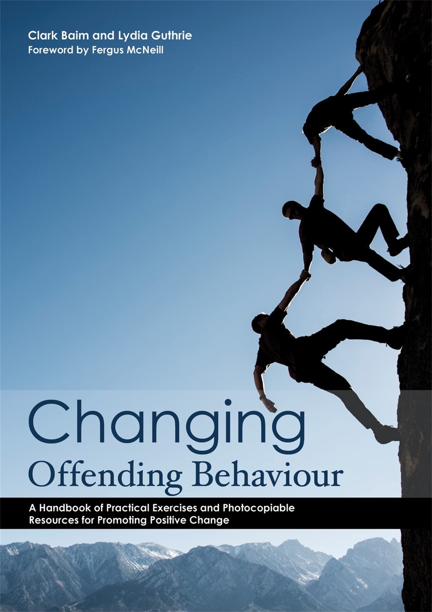 Changing Offending Behaviour: A Handbook of Practical Exercises and Photocopiable Resources for Promoting Positive Change book