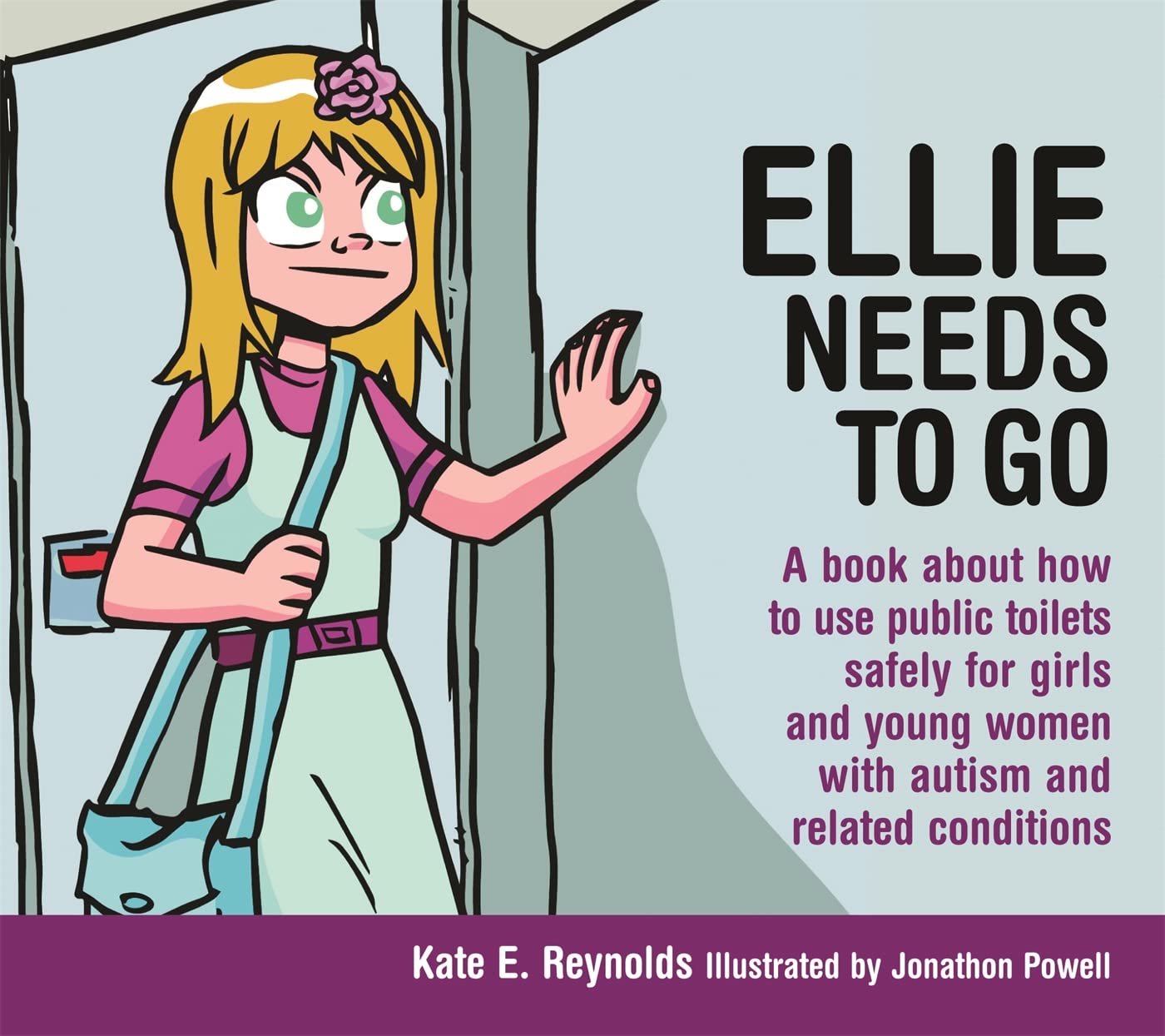 Ellie Needs to Go: A Book About How to Use Public Toilets Safely for Girls and Young Women With Autism and Related Conditions book