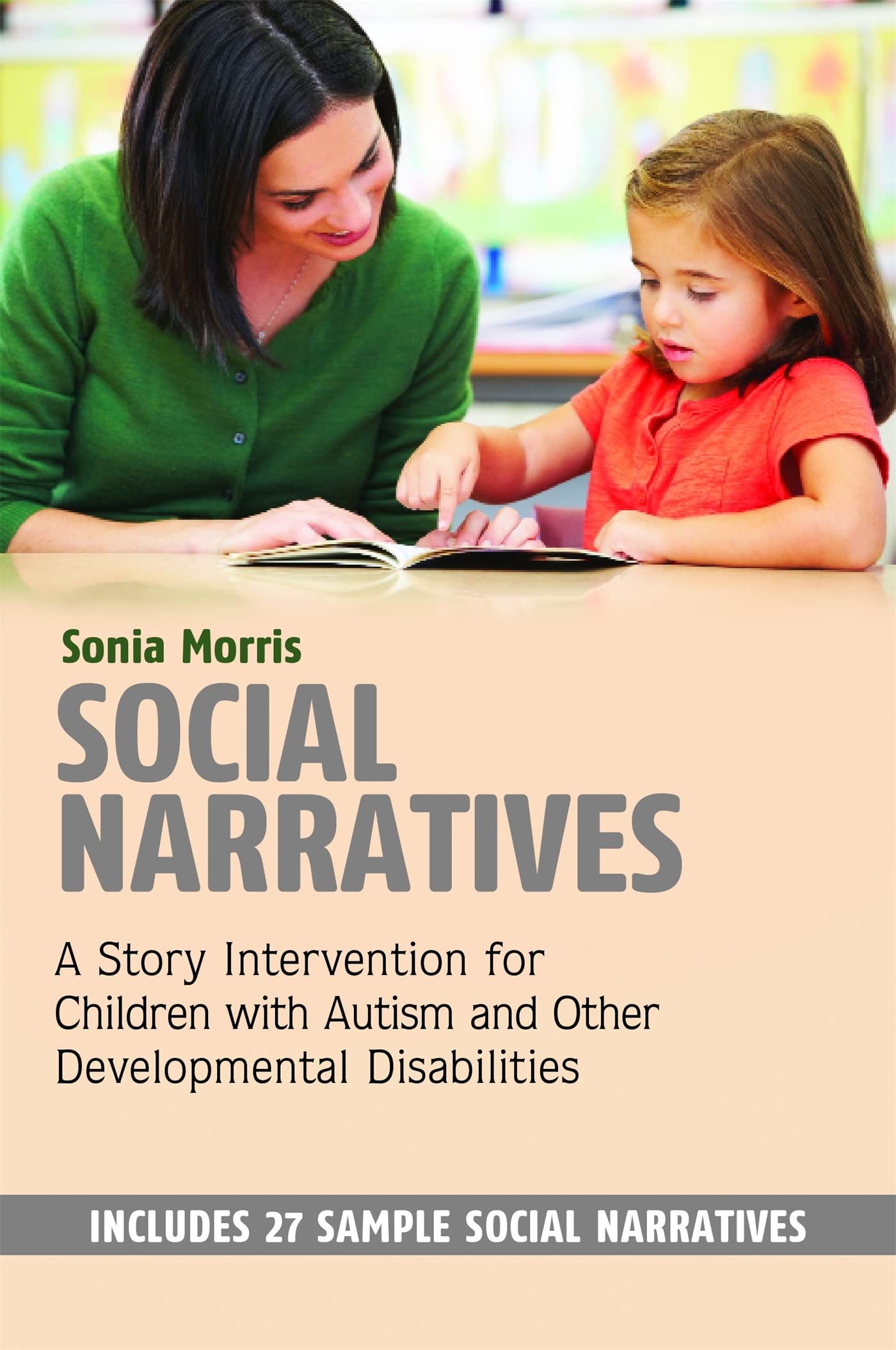 Social Narratives: A Story Intervention for Children with Autism and Other Developmental Disabilities Medicine