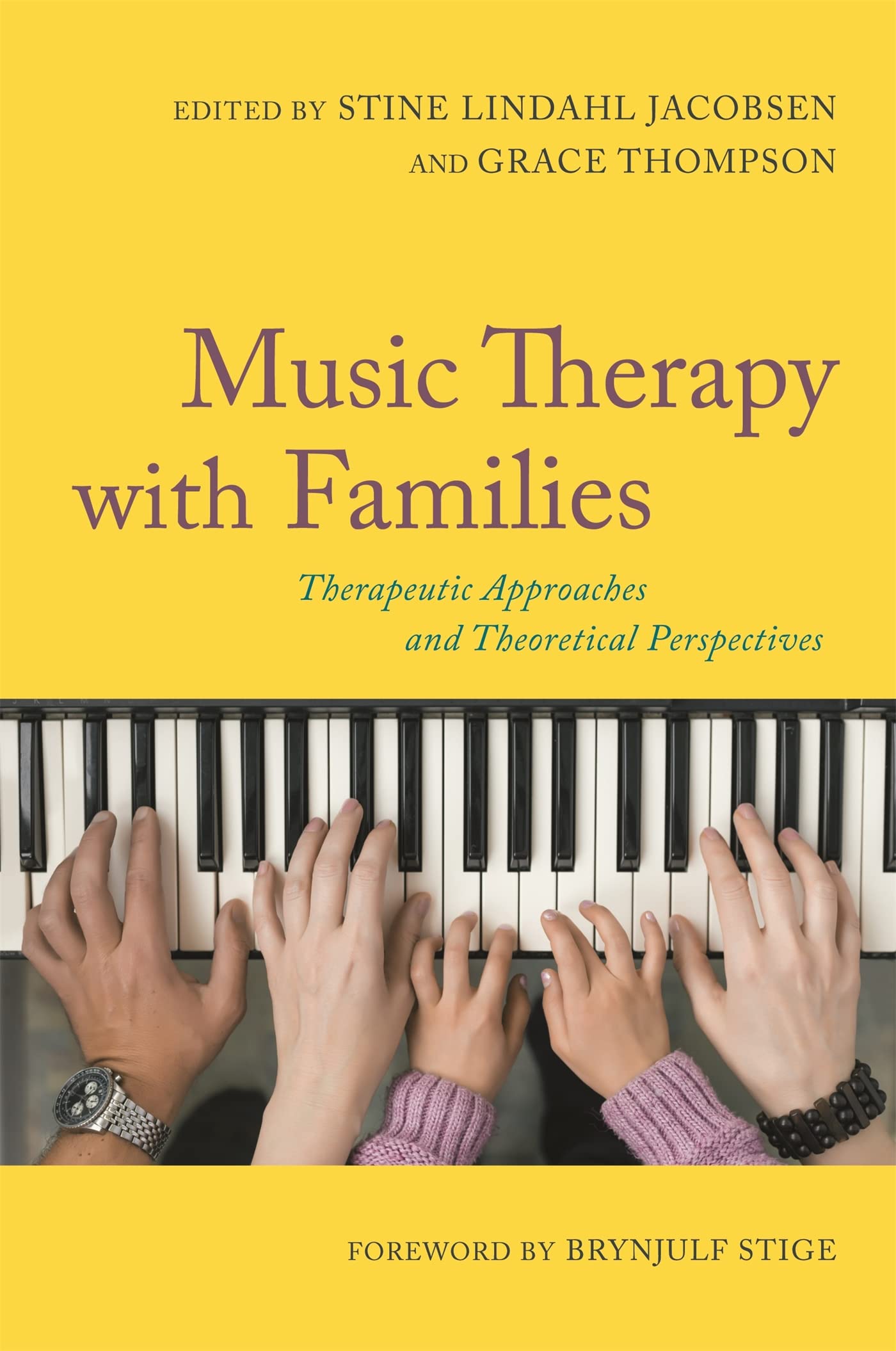 Music Therapy with Families: Therapeutic Approaches and Theoretical Perspectives Medicine