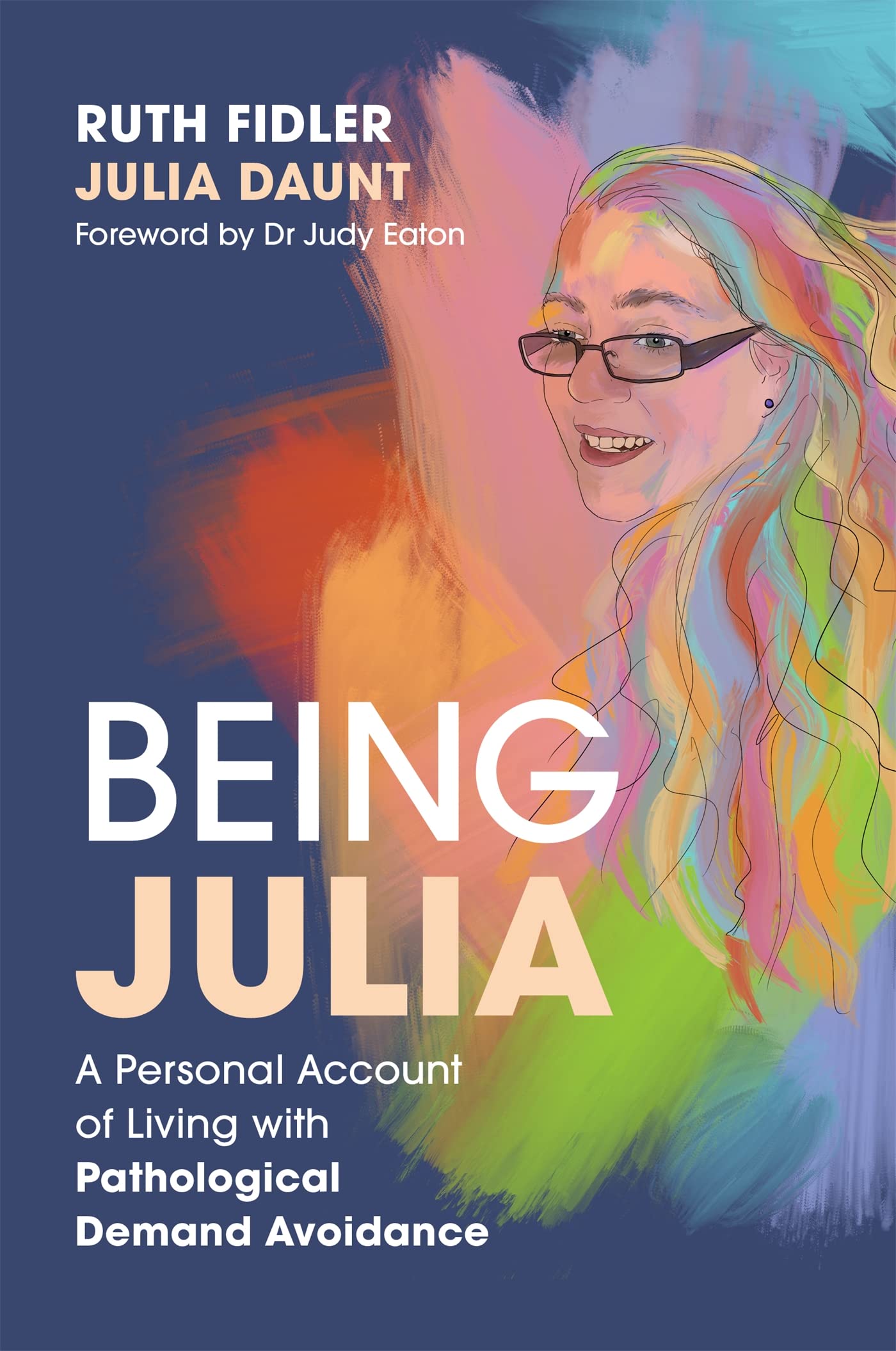 Being Julia - A Personal Account of Living with Pathological Demand Avoidance Medicine