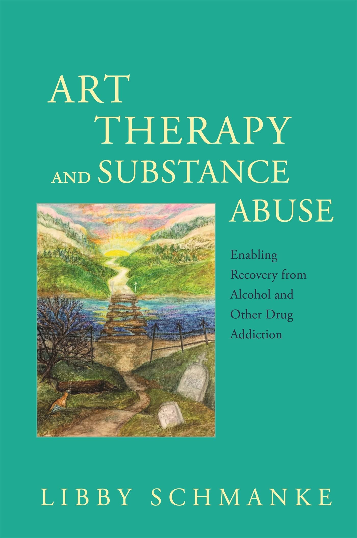 Art Therapy and Substance Abuse: Enabling Recovery from Alcohol and Other Drug Addiction Medicine