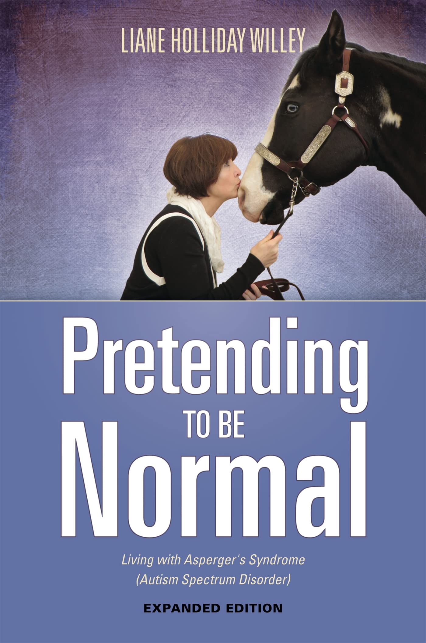 Pretending to be Normal: Living with Asperger's Syndrome (Autism Spectrum Disorder) Expanded Edition Medicine