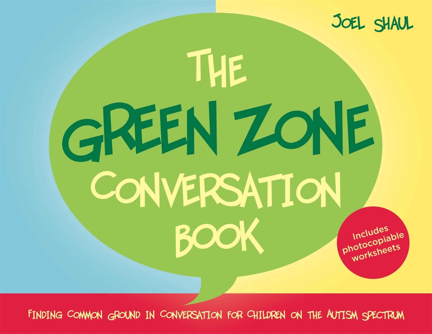 The Green Zone Conversation Book: Finding Common Ground in Conversation for Children on the Autism Spectrum book