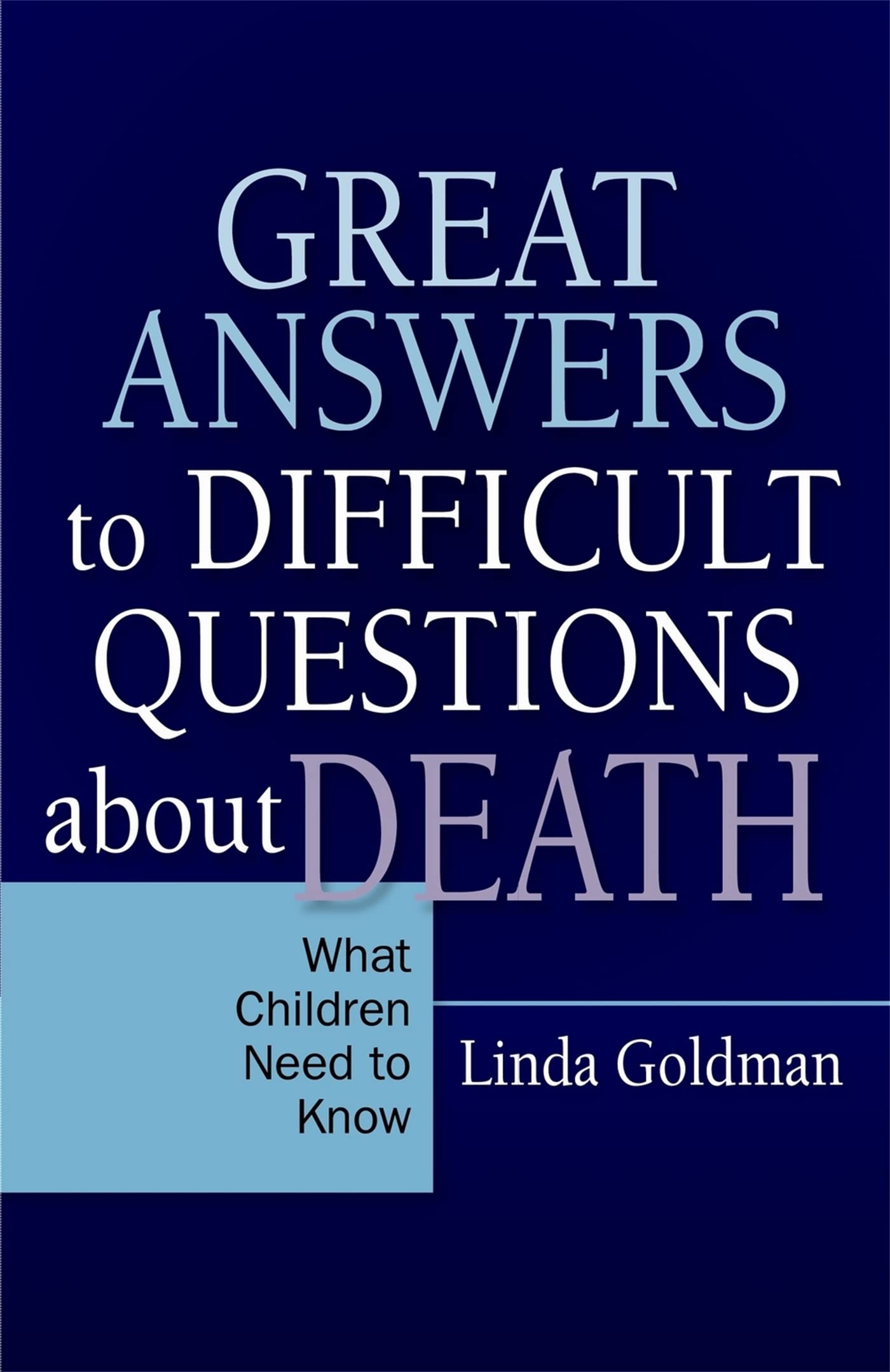 Great Answers to Difficult Questions about Death: What Children Need to Know Social Sciences