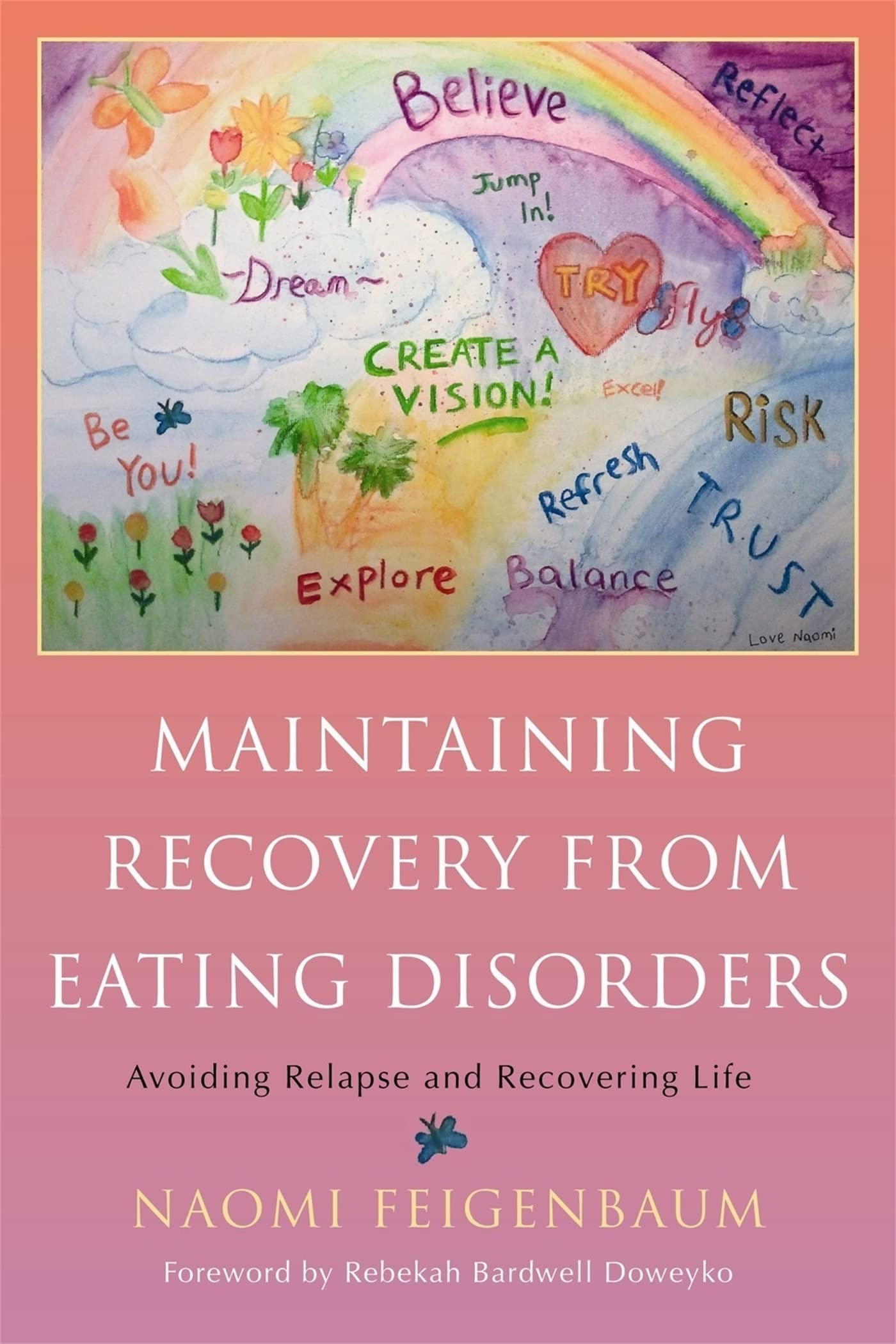 Maintaining Recovery from Eating Disorders: Avoiding Relapse and Recovering Life Social Sciences
