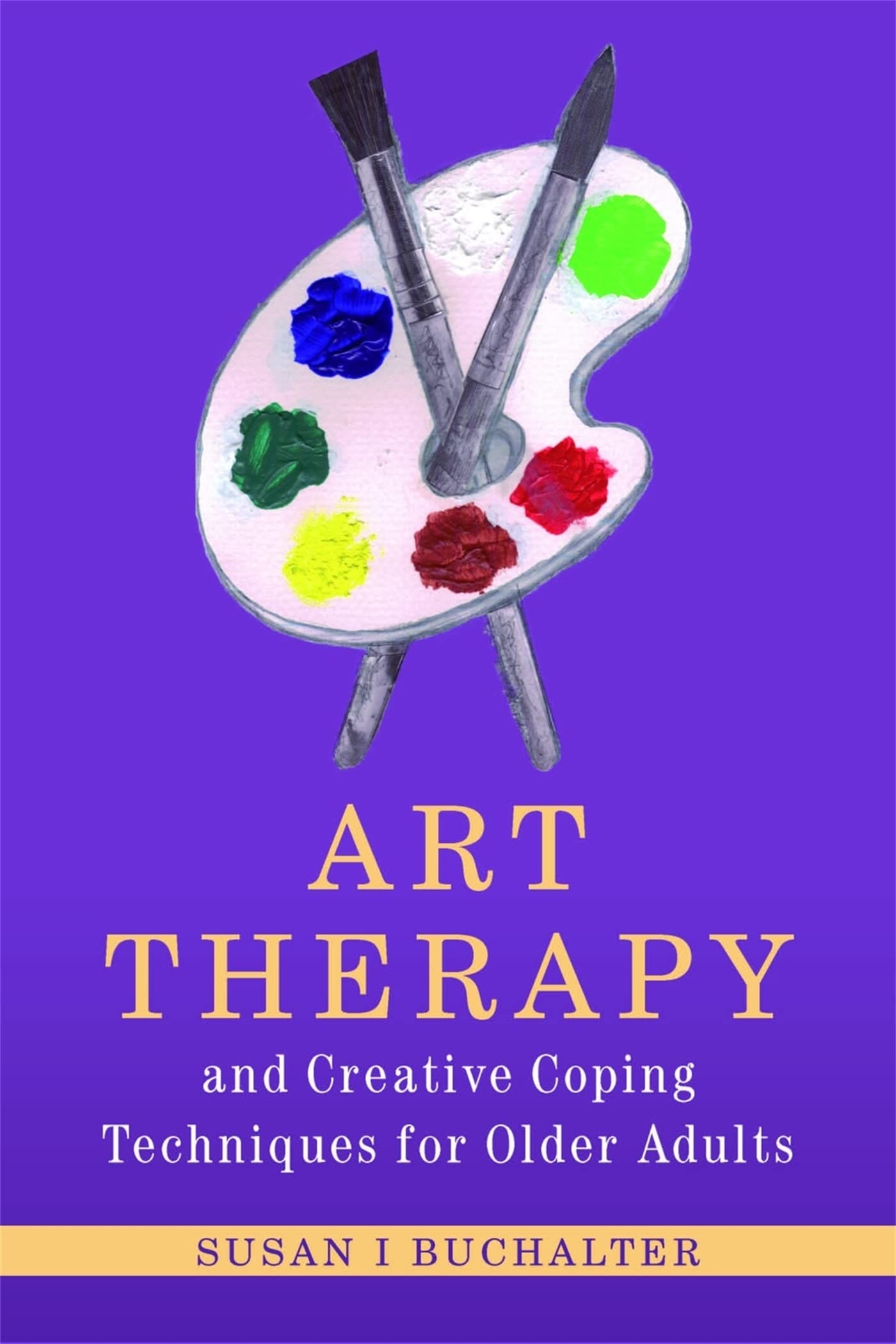 Art Therapy and Creative Coping Techniques for Older Adults (Arts Therapies) book