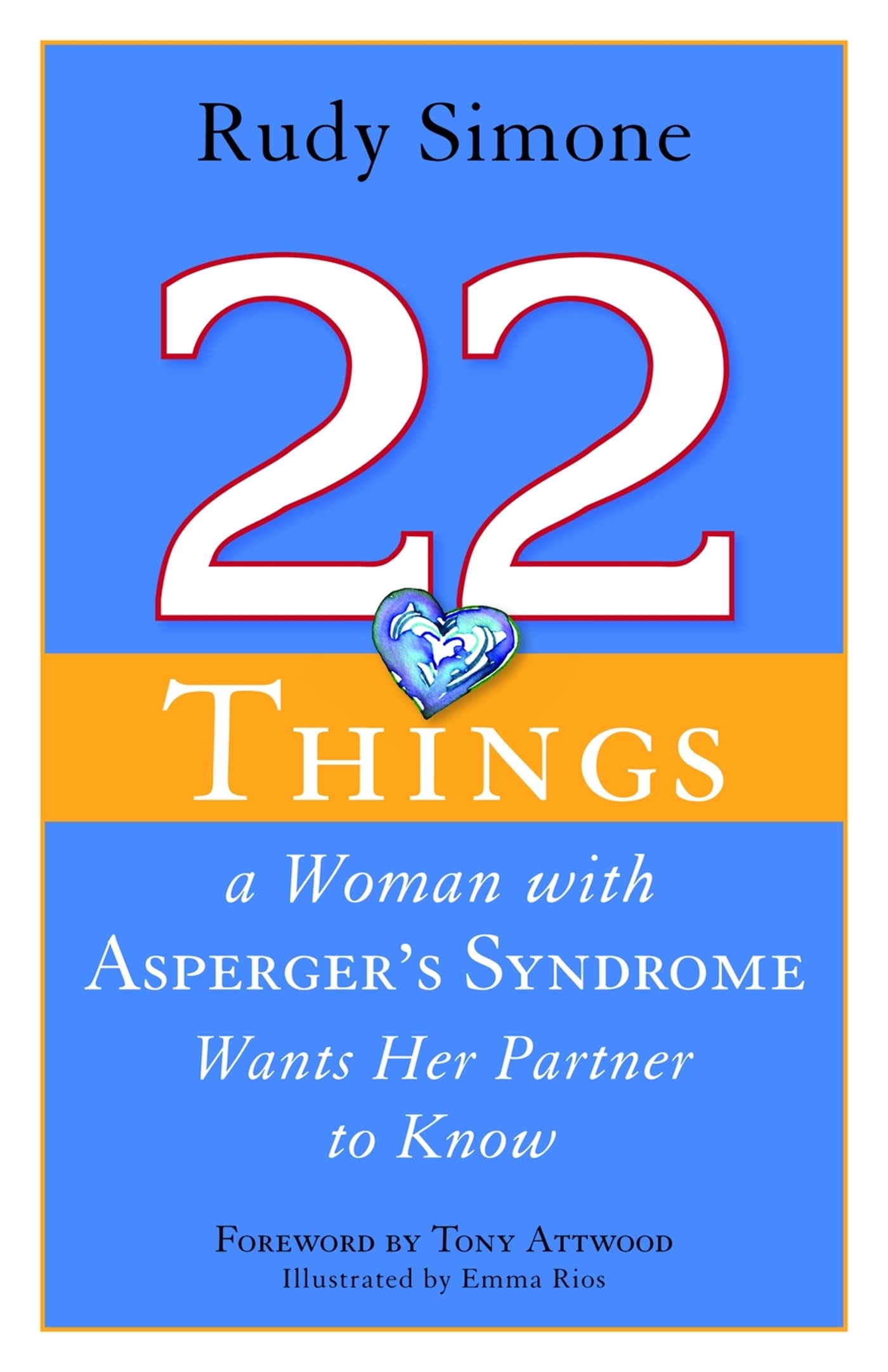 22 Things a Woman with Asperger's Syndrome Wants Her Partner to Know Medicine