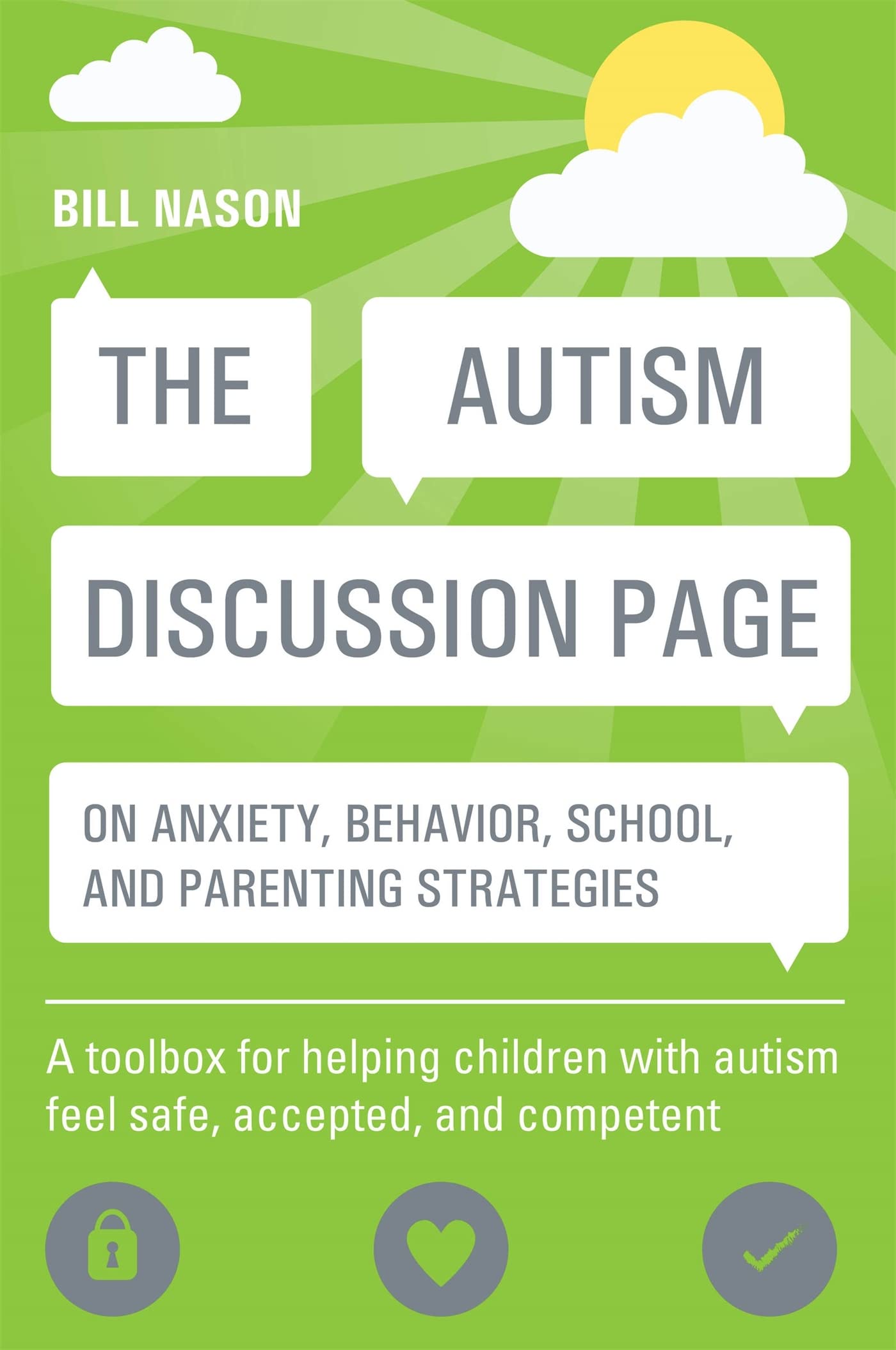 The Autism Discussion Page on anxiety, behavior, school, and parenting strategies: A Toolbox for Helping Children with Autism Feel Safe, Accepted, and Competent Medicine