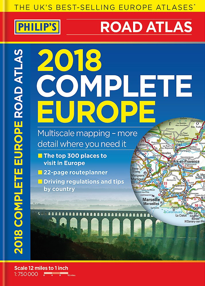 Philip's 2018 Complete Road Atlas Europe: (A4 with practical 'flexi' cover) book