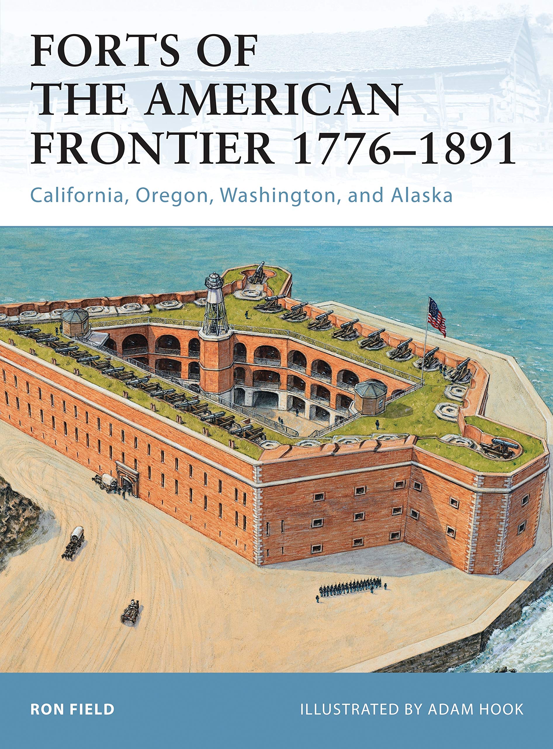 Forts of the American Frontier 1776-1891 Social Sciences