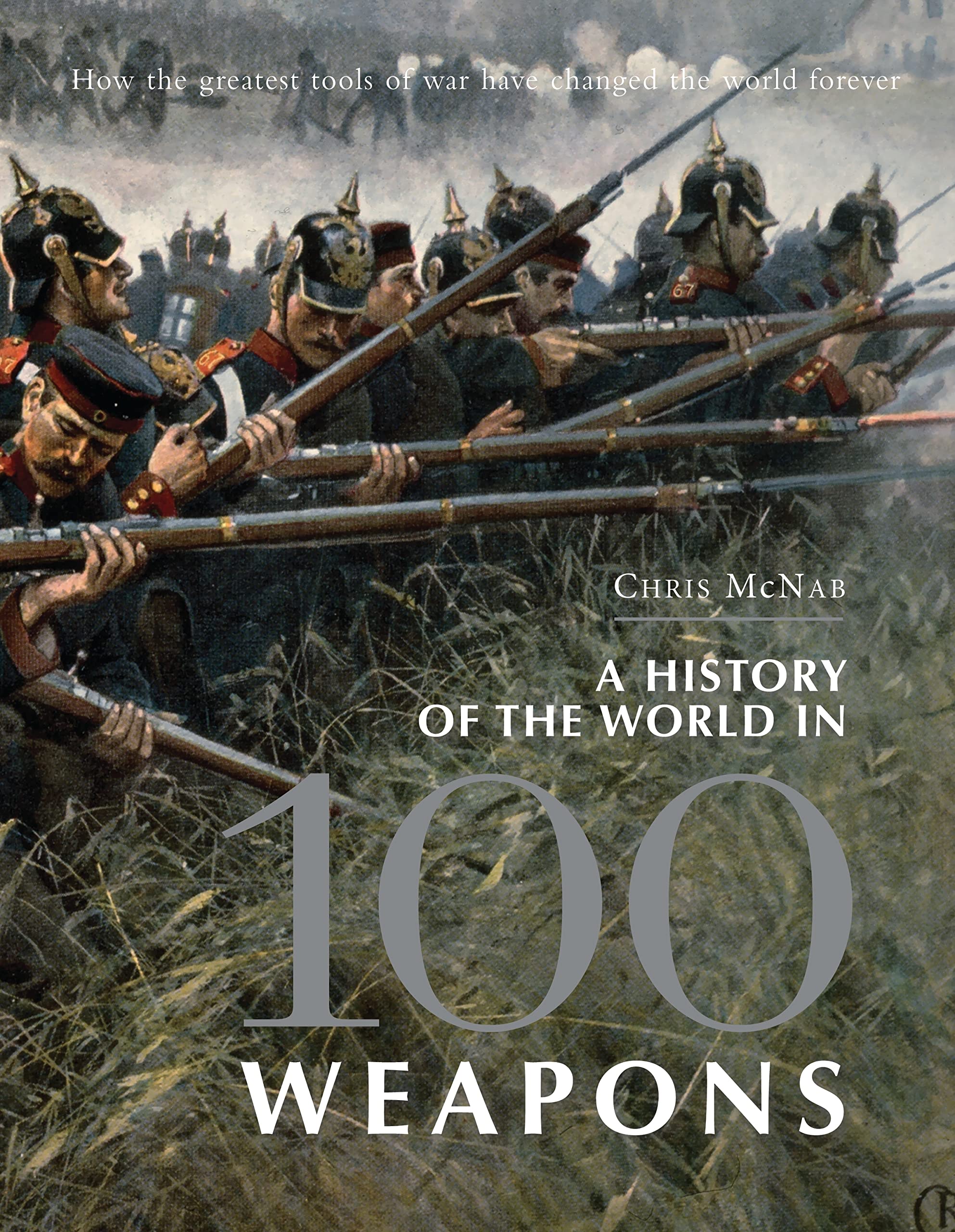 A History of the World in 100 Weapons Social Sciences