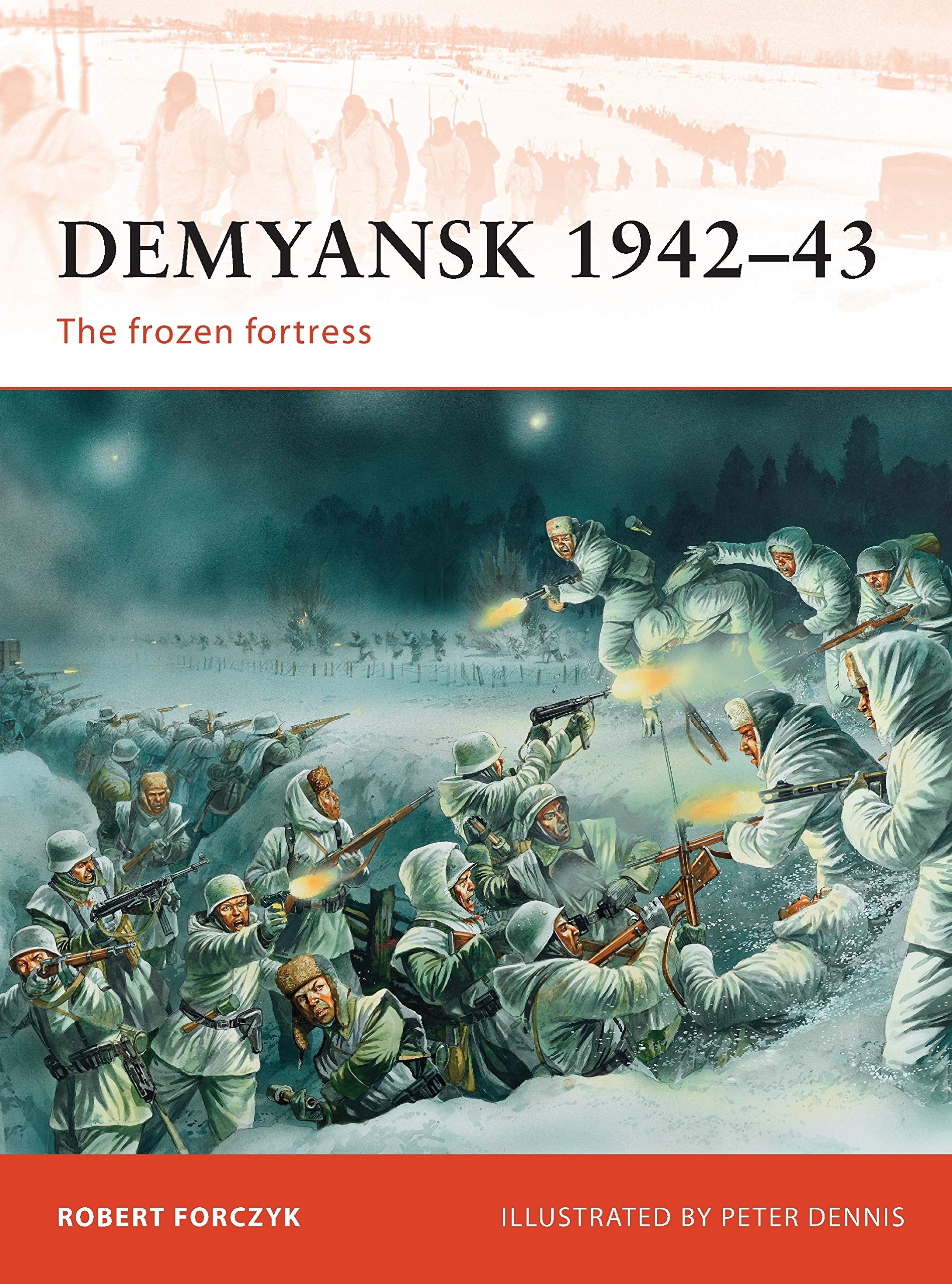 Demyansk 1942–43: The frozen fortress (Campaign, Band 245) Social Sciences