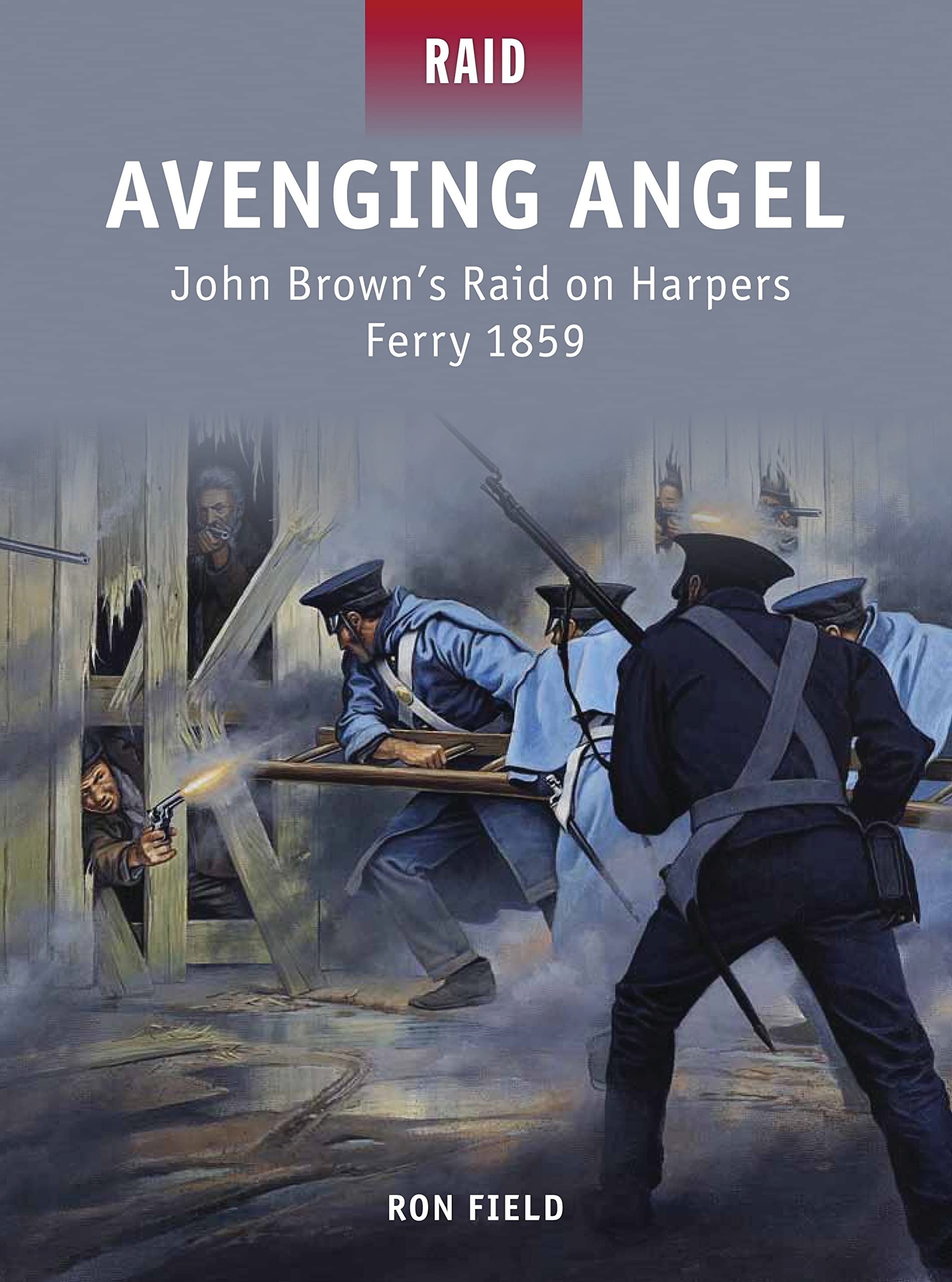 Avenging Angel: John Brown’s Raid on Harpers Ferry 1859 Social Sciences