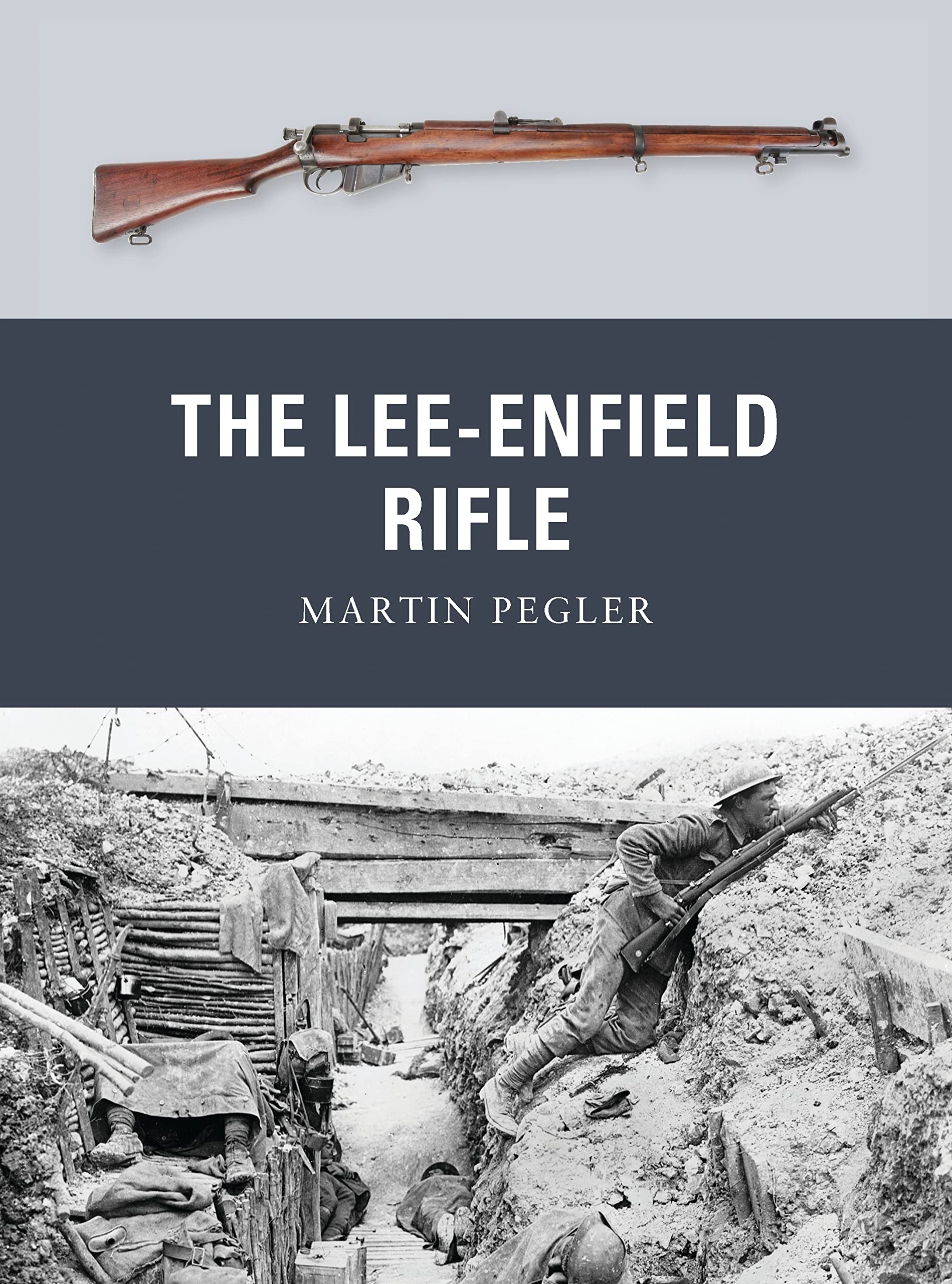 The Lee-Enfield Rifle (Weapon, Band 17) Social Sciences