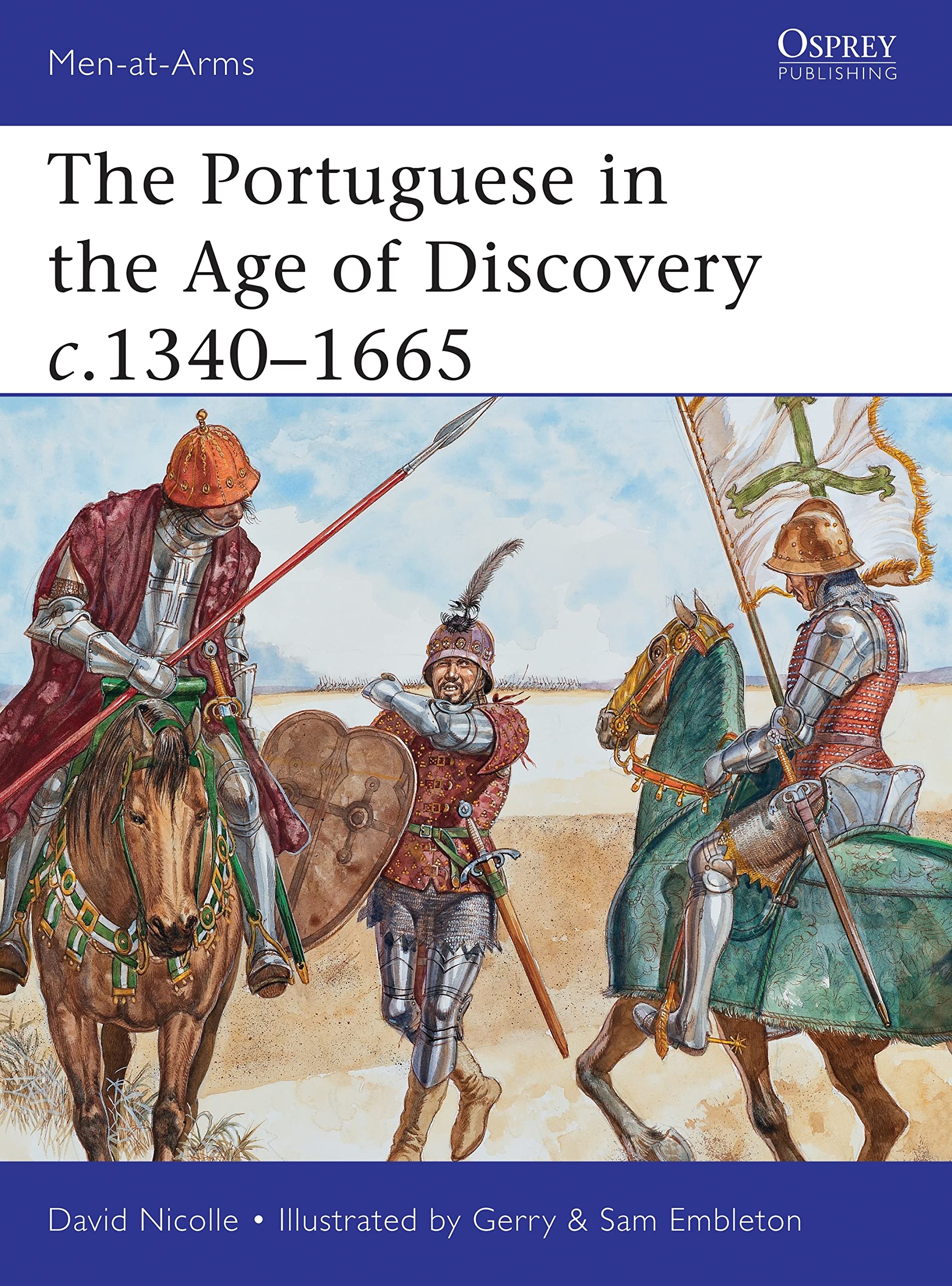 The Portuguese in the Age of Discovery c.1340–1665 (Men-at-Arms) Business, Finance & Career