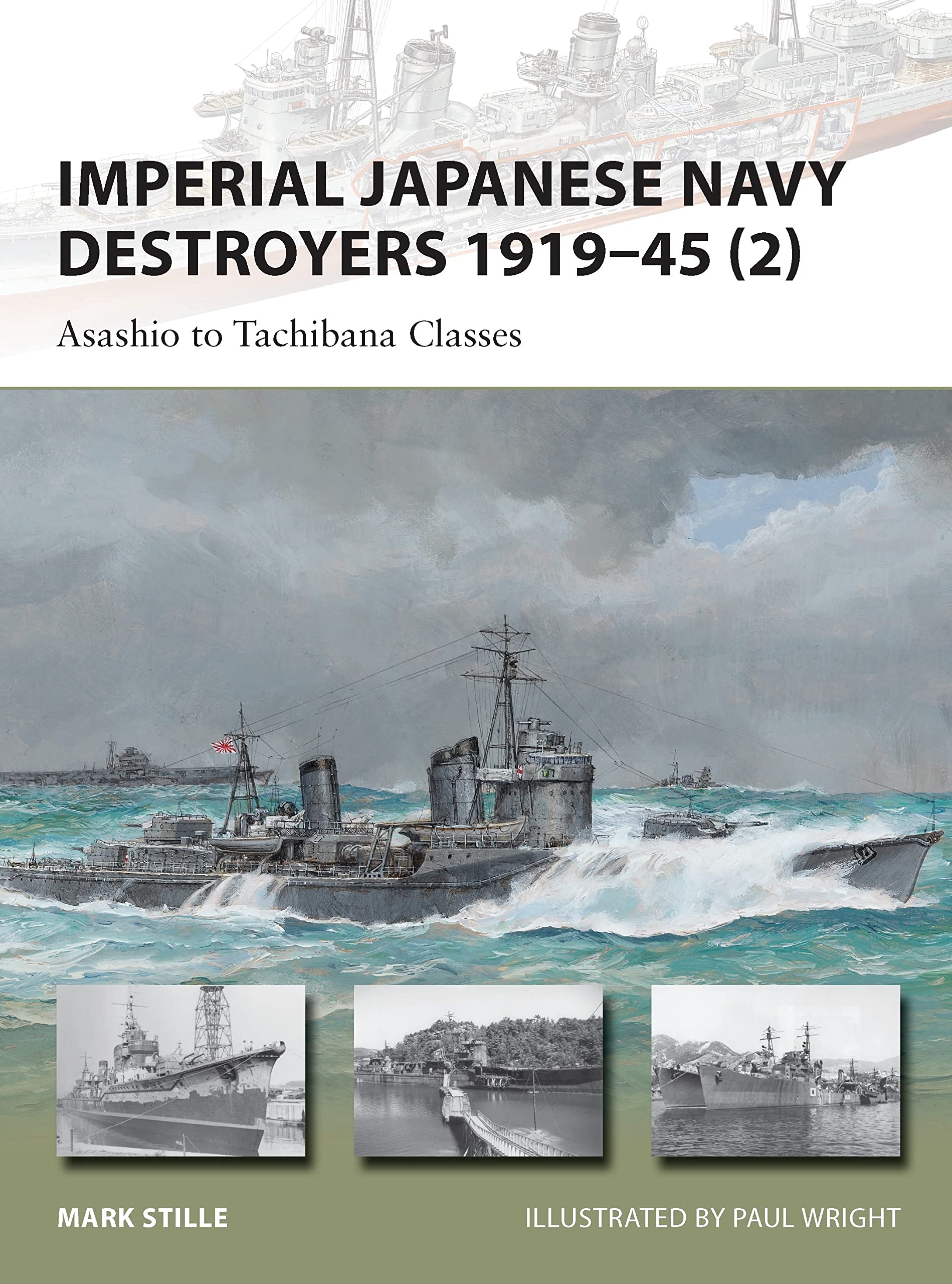 Imperial Japanese Navy Destroyers 1919 to 1945 2: Asashio to Tachibana Classes (New Vanguard, Band 202) Social Sciences