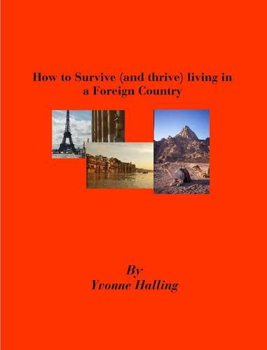 How to Survive (and Thrive) Living in a Foreign Country Leisure, Home & Garden