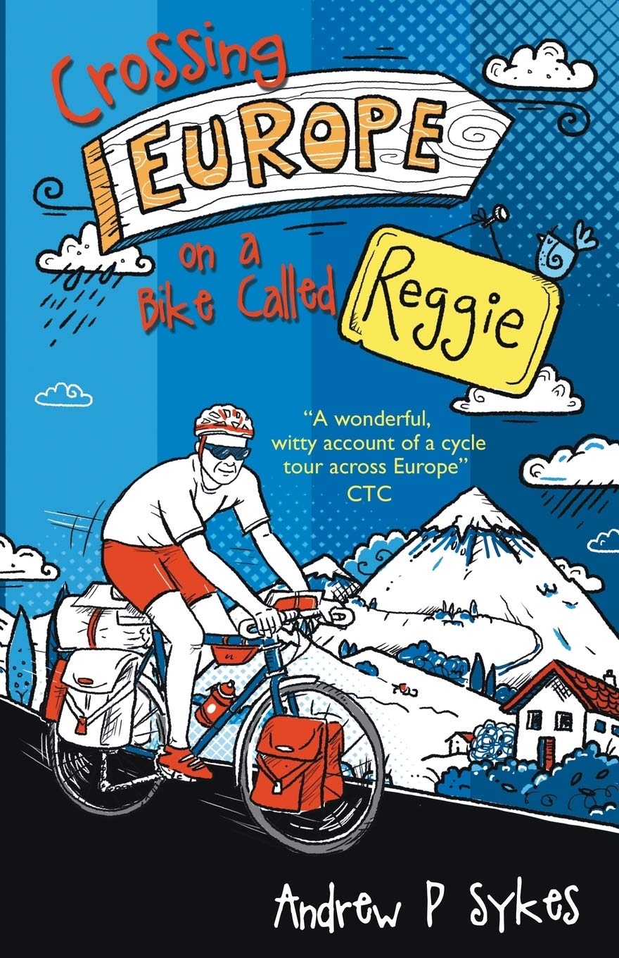 Crossing Europe on a Bike Called Reggie book
