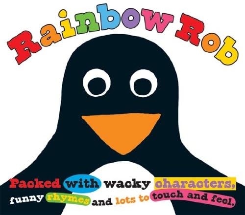 Rainbow Rob: A Touch and Feel Story (Touch & Feel Picture Books) Contemporary literature