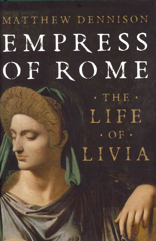Empress of Rome: The Life of Livia Memories