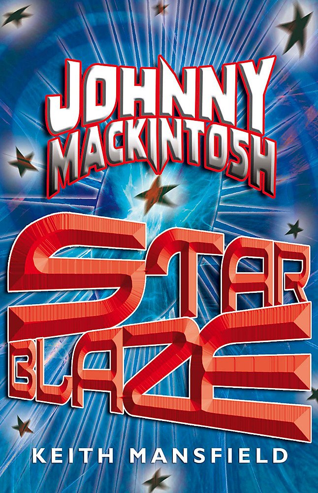Mansfield, K: Johnny Mackintosh: Star Blaze Novels & Short Stories