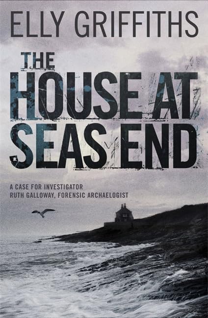 The House at Sea's End: The Dr Ruth Galloway Mysteries 3 Contemporary literature