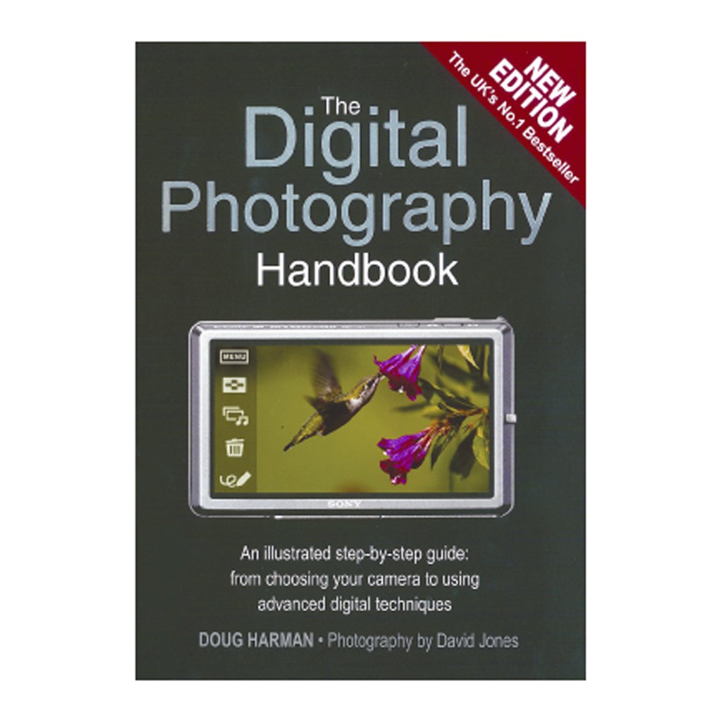 The Digital Photography Handbook: An Illustrated Step-by-step Guide Computer Science