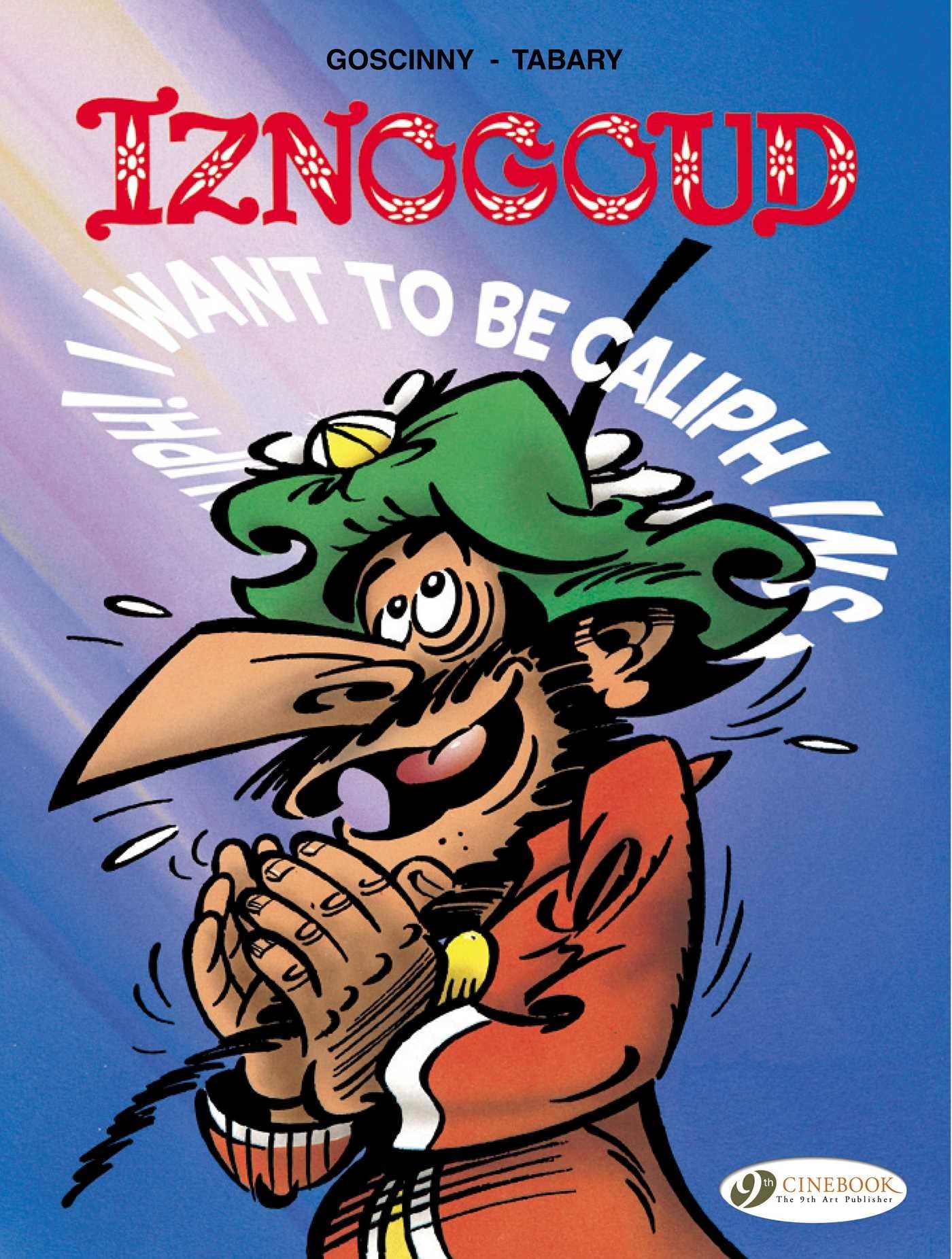 Iznogoud - tome 13 I want to be Caliph instead of the caliph (13) book