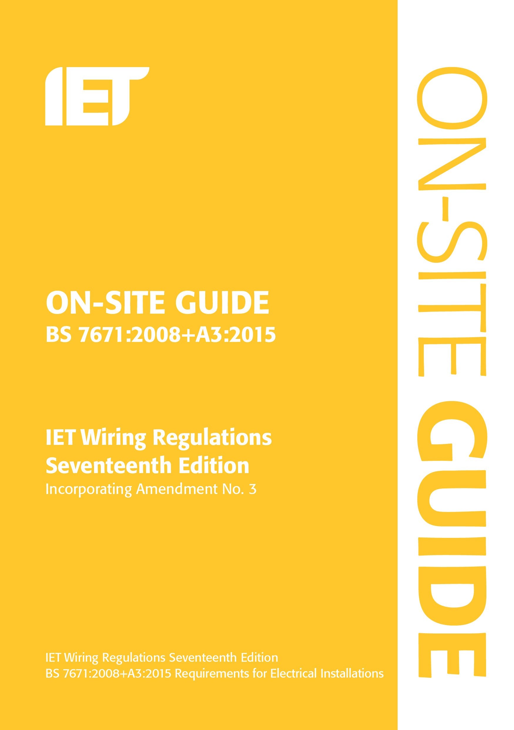 On-site Guide: Bs 7671:2008 Wiring Regulations, Incorporating Amendment No. 3:2015 book