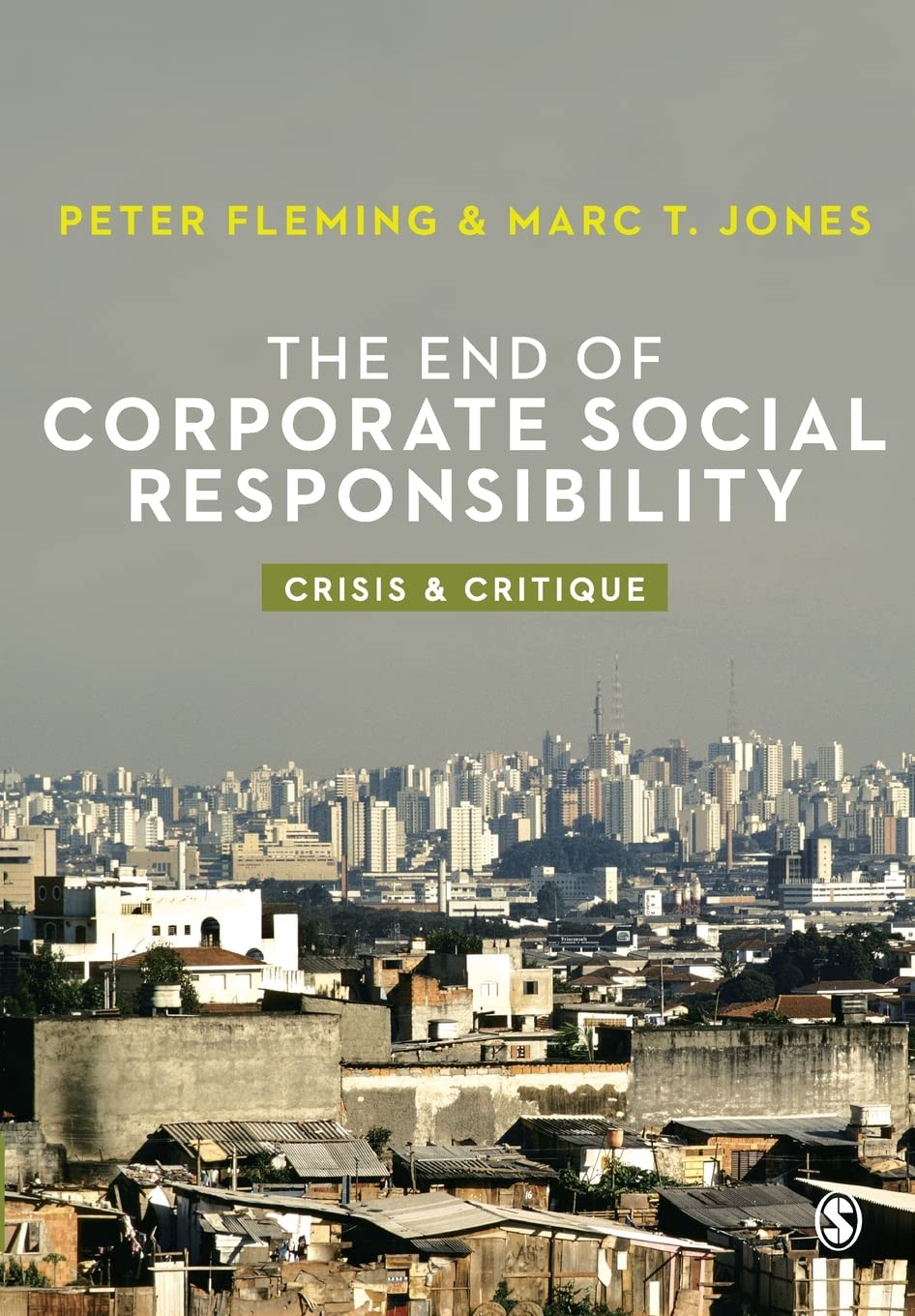 The End of Corporate Social Responsibility: Crisis And Critique book