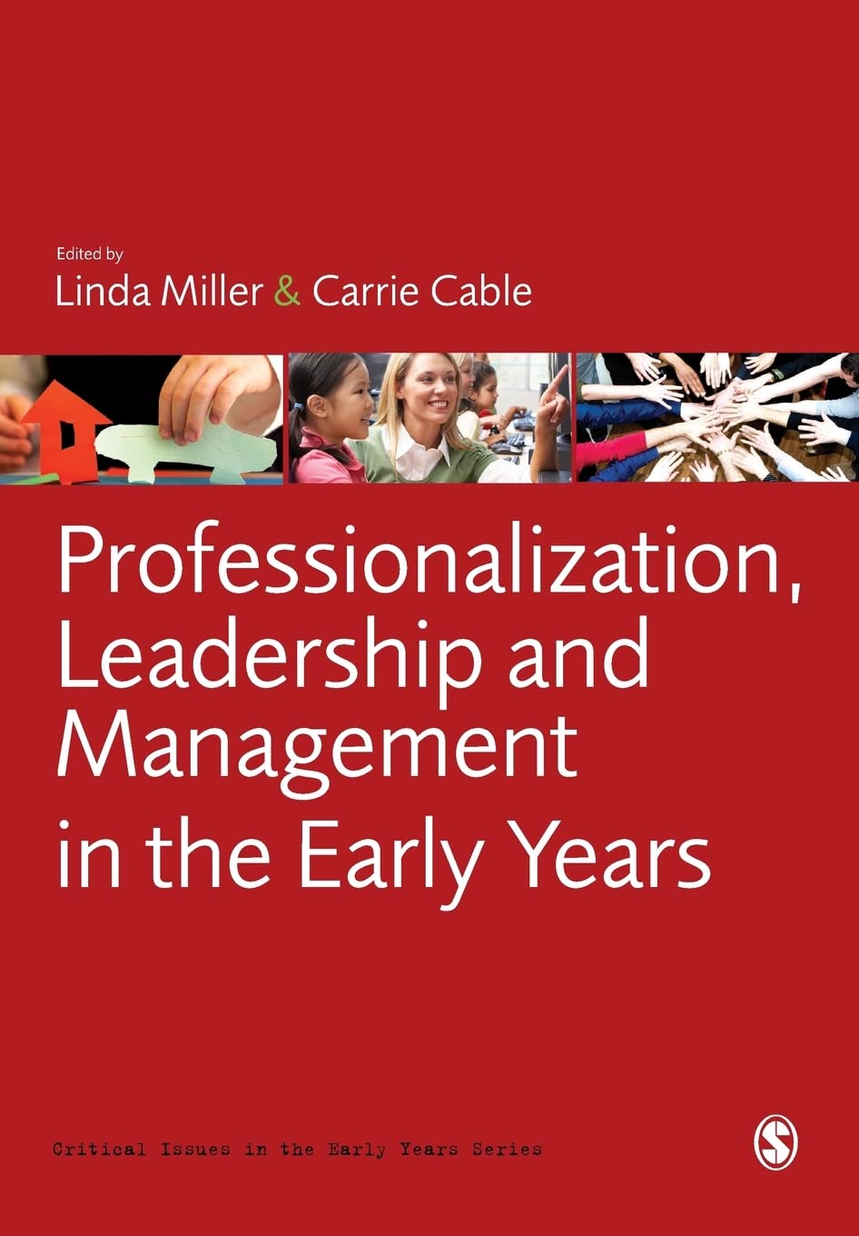 Professionalization, Leadership and Management in the Early Years (Critical Issues in the Early Years) Business, Finance & Career