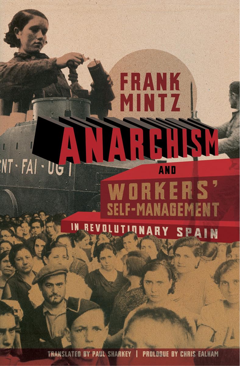Anarchism and Workers' Self-Management in Revolutionary Spain book