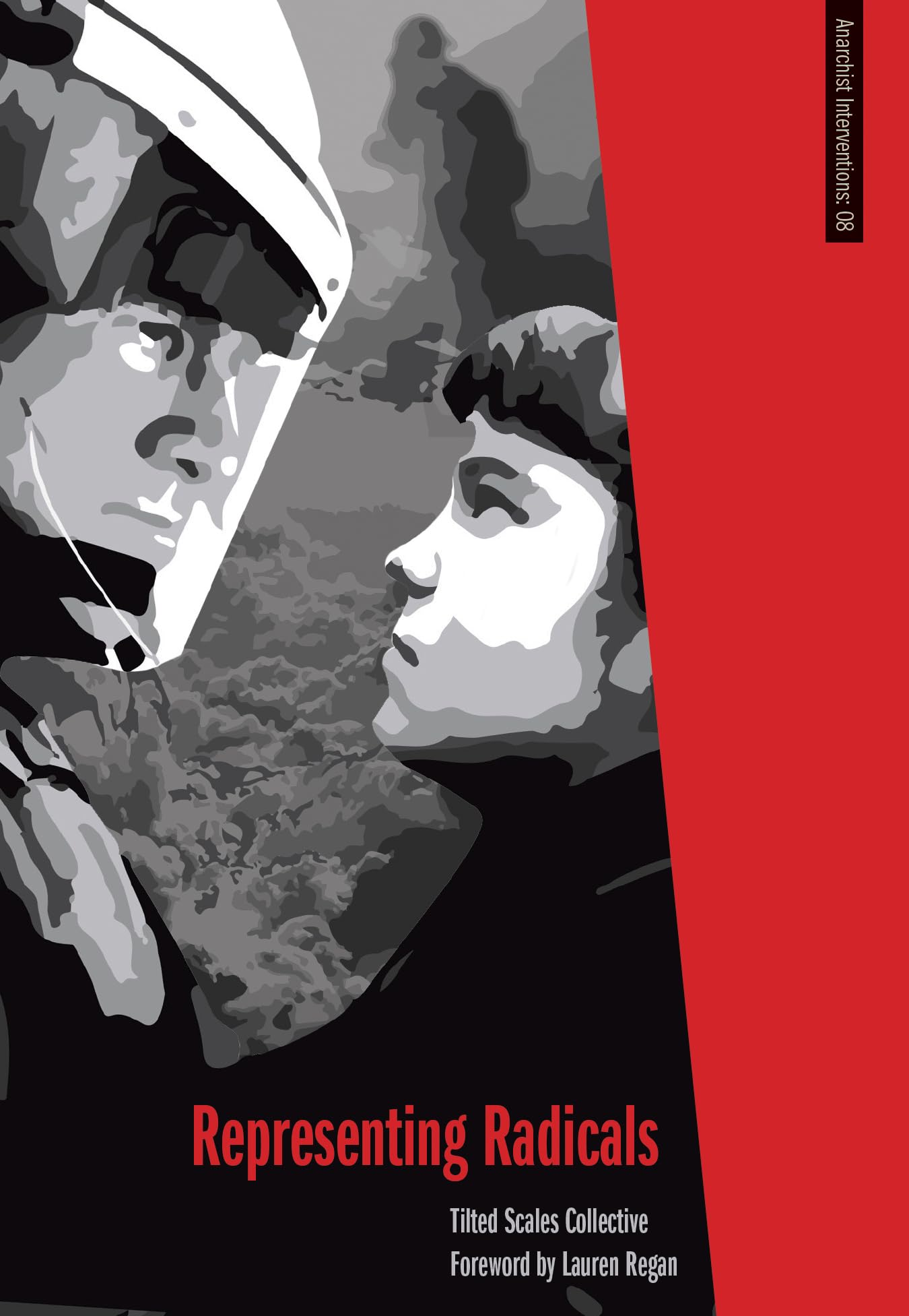 Representing Radicals: A Guide for Lawyers and Movements (Anarchist Interventions, 8) Law