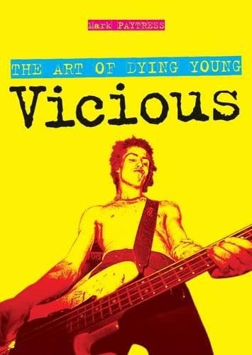 Vicious: the Art of Dying Young Pop culture