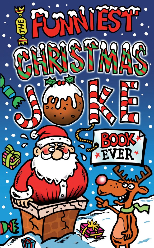 The Funniest Christmas Joke Book Ever book