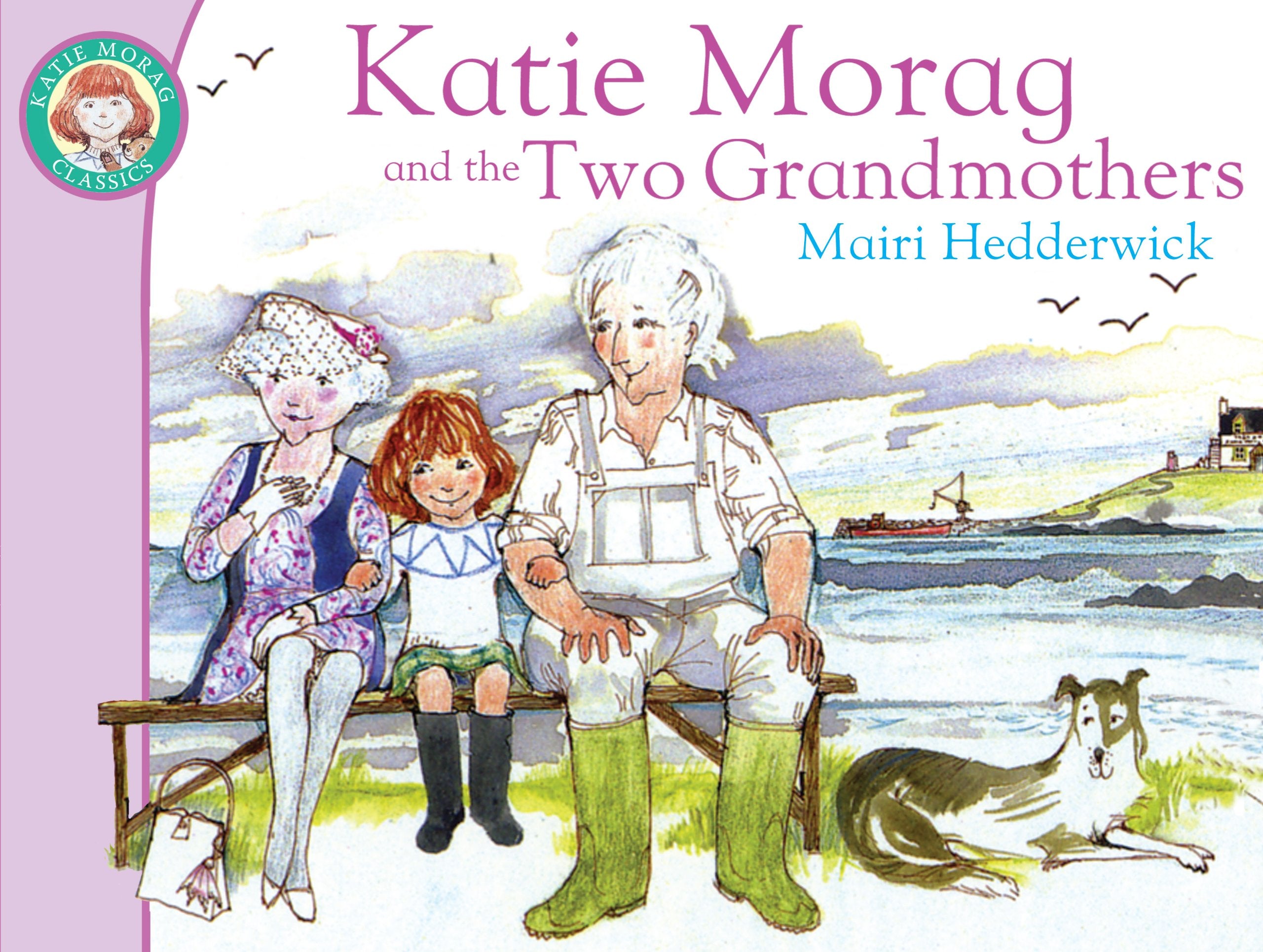 Katie Morag And The Two Grandmothers book
