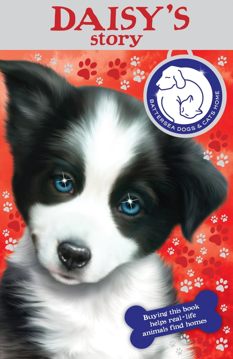 Battersea Dogs & Cats Home: Daisy's Story Novels & Short Stories