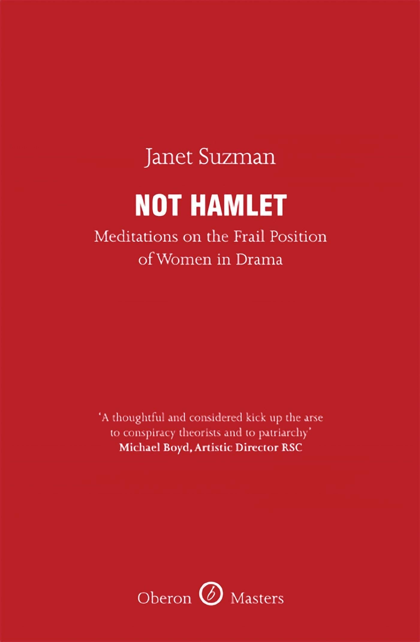 Not Hamlet: Meditations on the Frail Position of Women in Drama book
