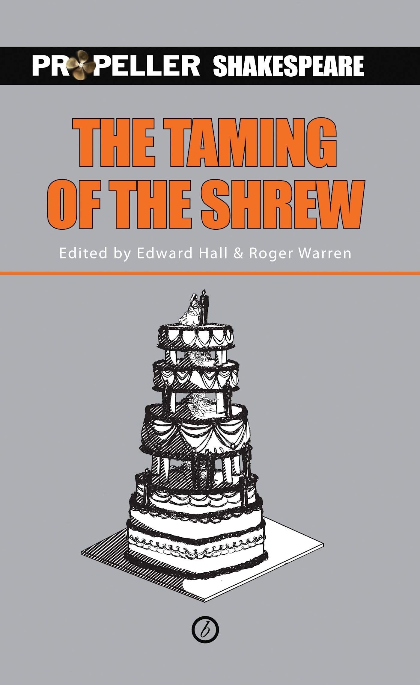 The Taming of the Shrew (Propeller Shakespeare): Propeller Shakespeare (Oberon Modern Plays) Contemporary literature